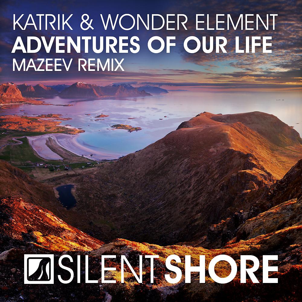 Постер альбома Adventures Of Our Life (Mazeev Remix)