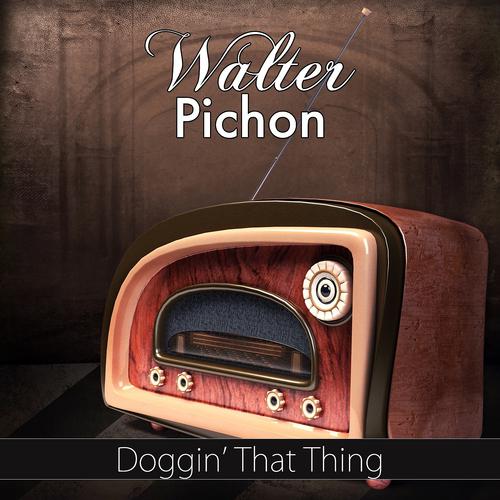 Постер альбома Doggin' That Thing (Original Recording)