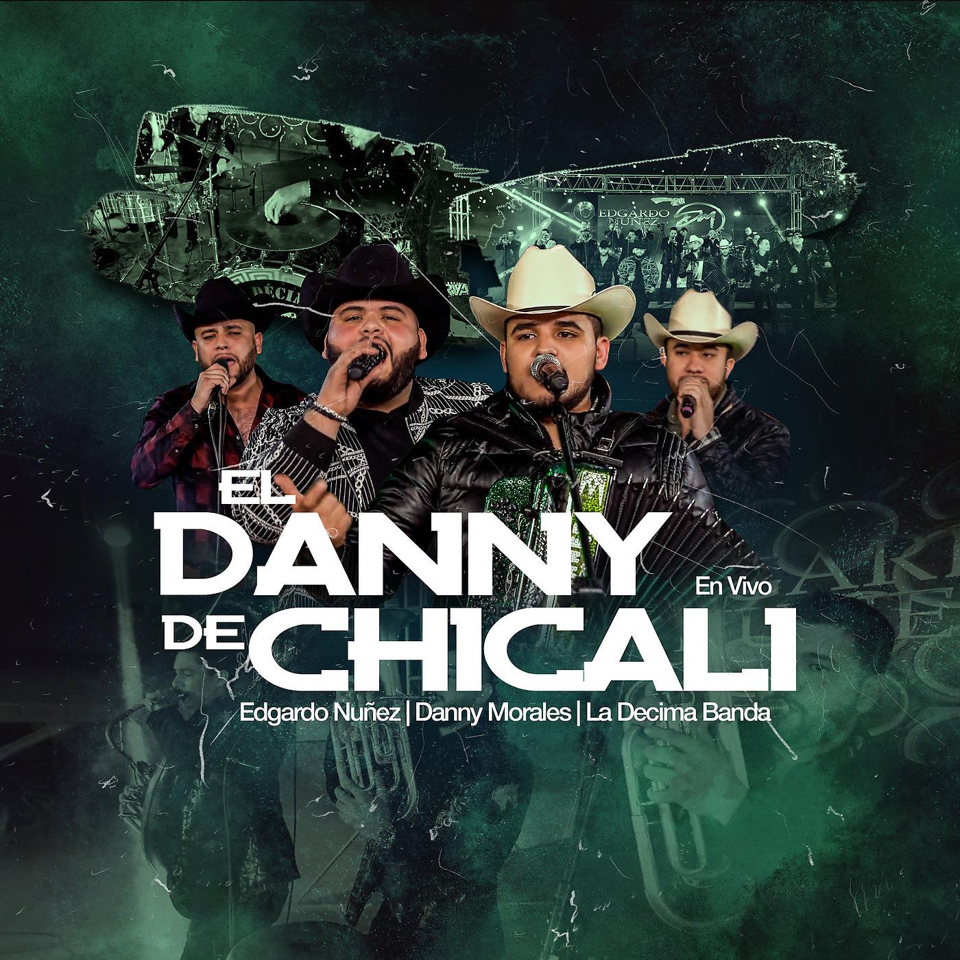 Постер альбома El Danny De Chicali (En Vivo)