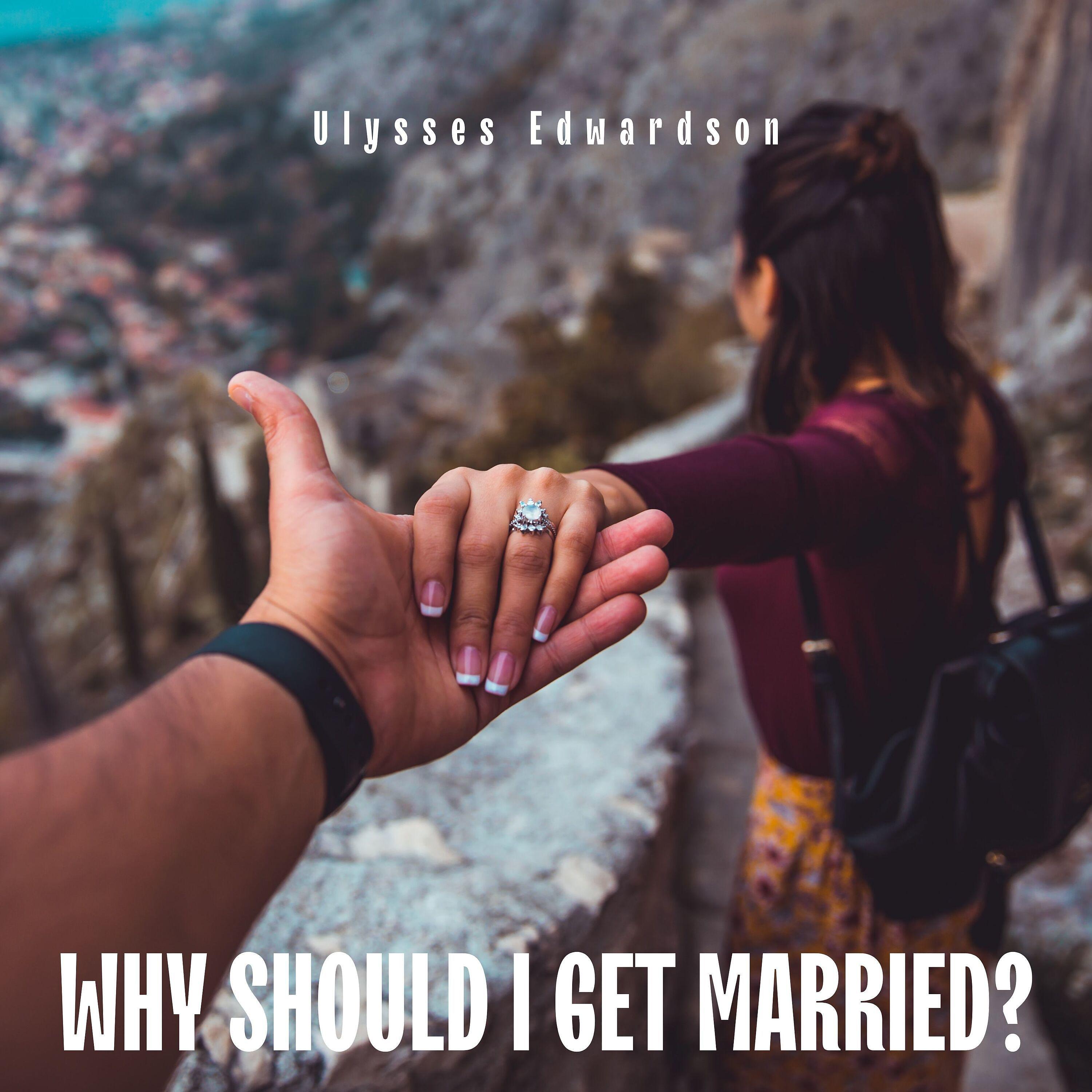 Постер альбома Why Should I Get married?