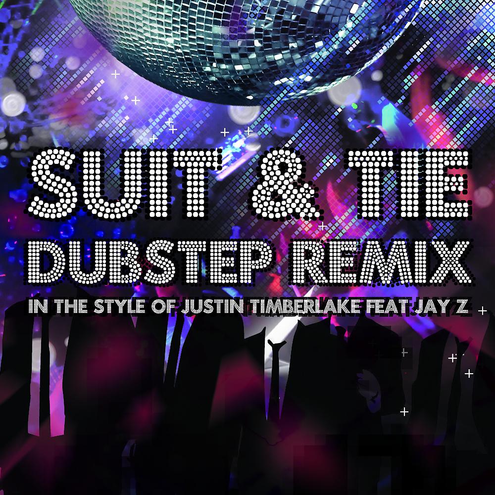 Постер альбома Suit & Tie (Dubstep Remix)(Originally Performed By Justin Timberlake)