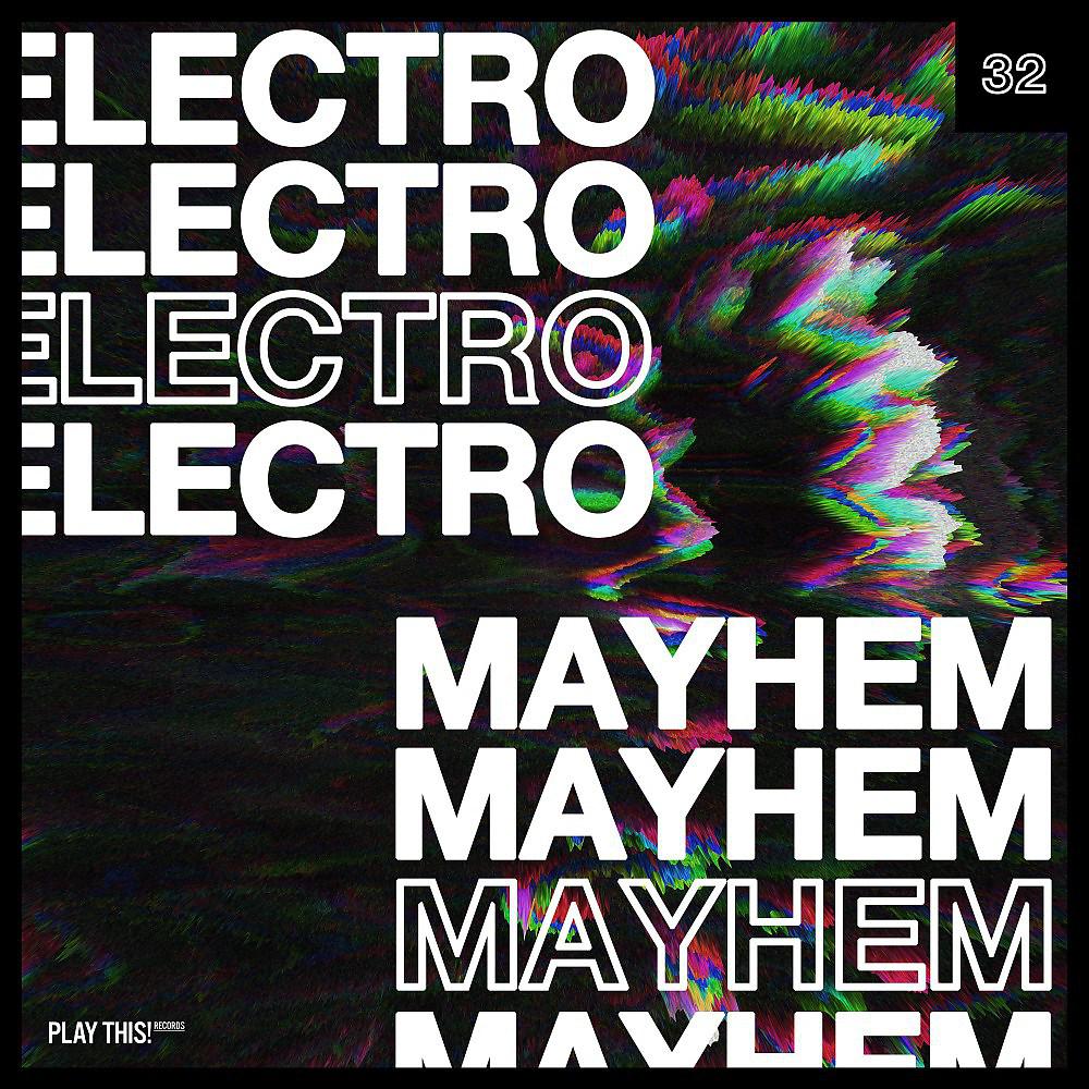 Постер альбома Electro Mayhem, Vol. 32