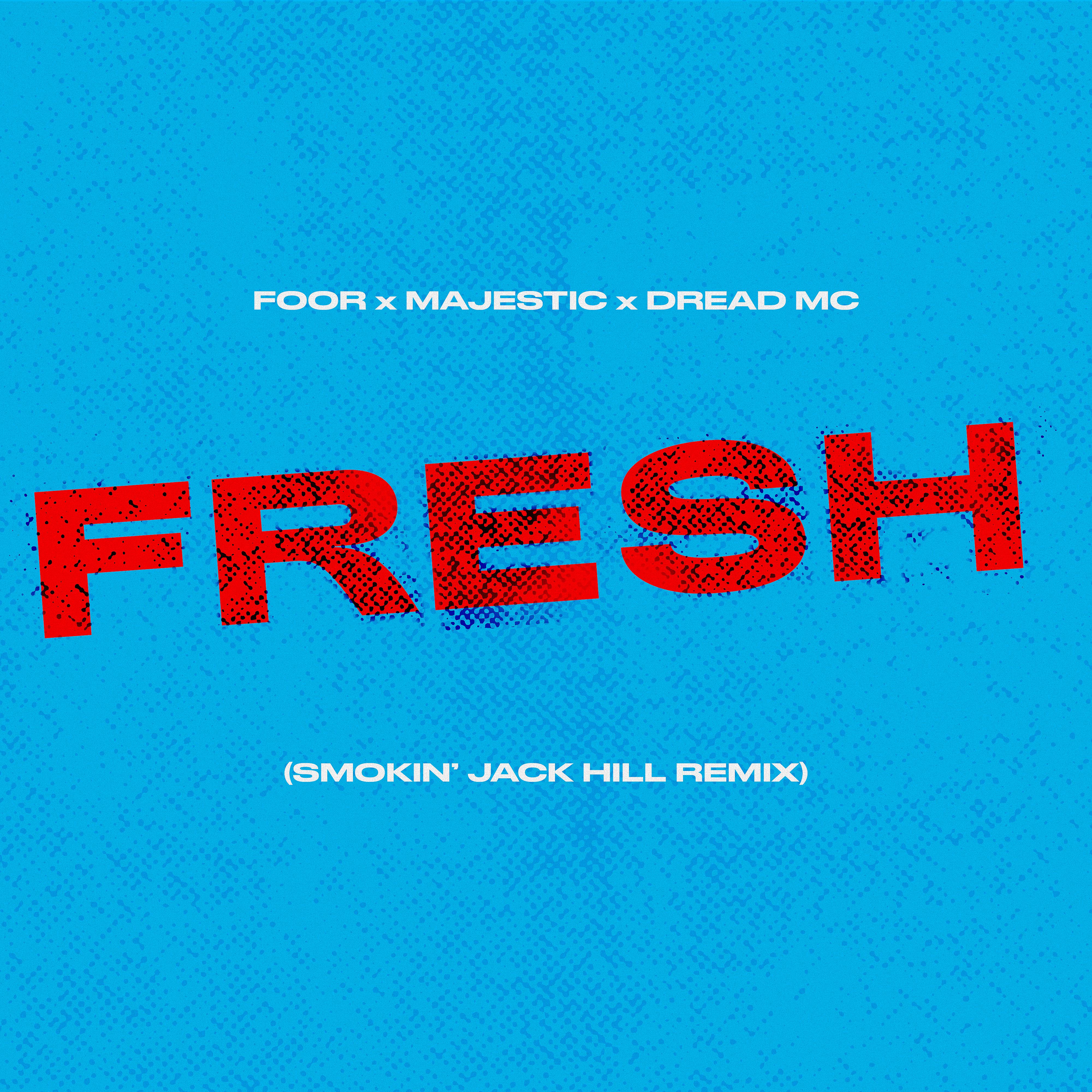 Постер альбома Fresh (Smokin' Jack Hill Remix)