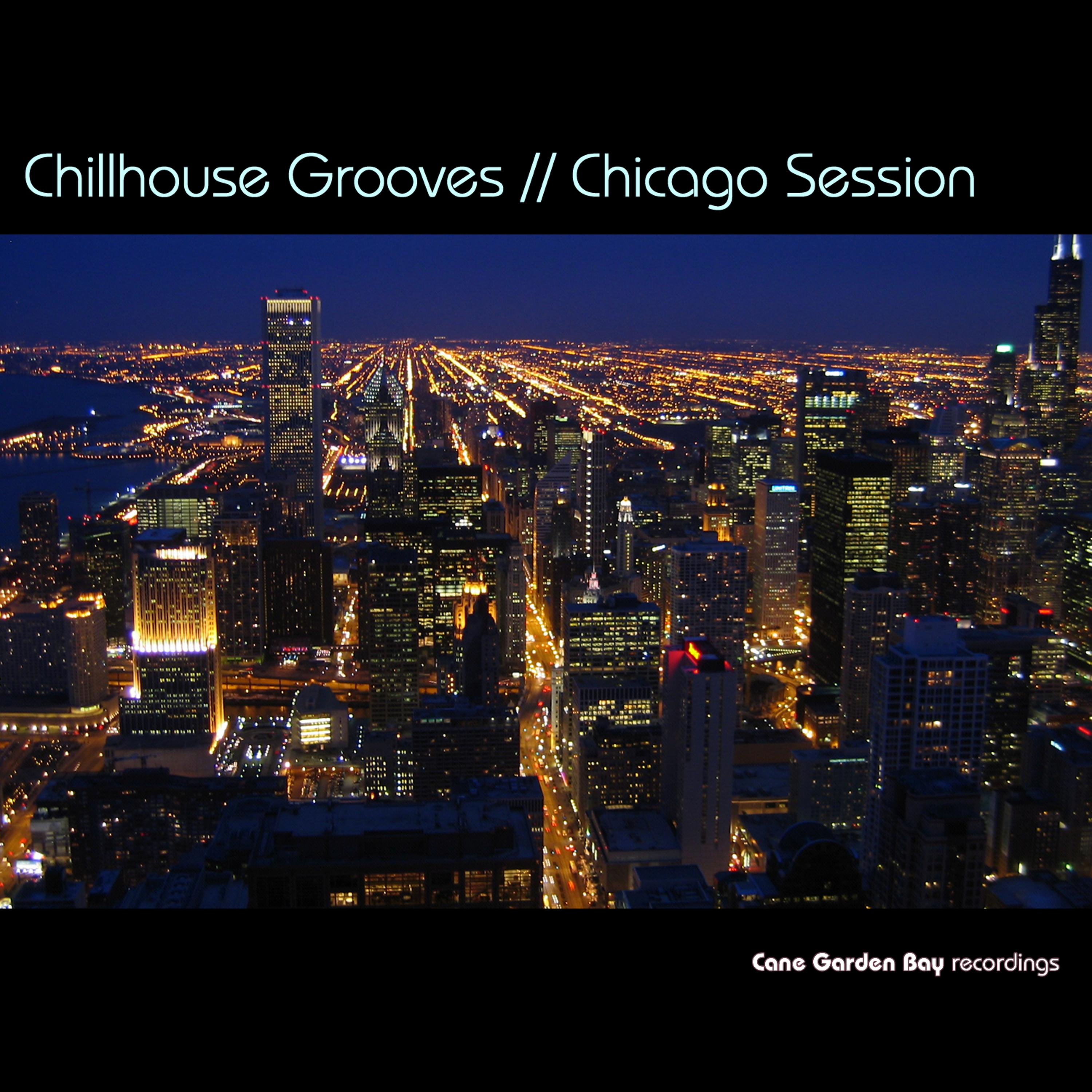 Постер альбома Chillhouse Grooves // Chicago Session