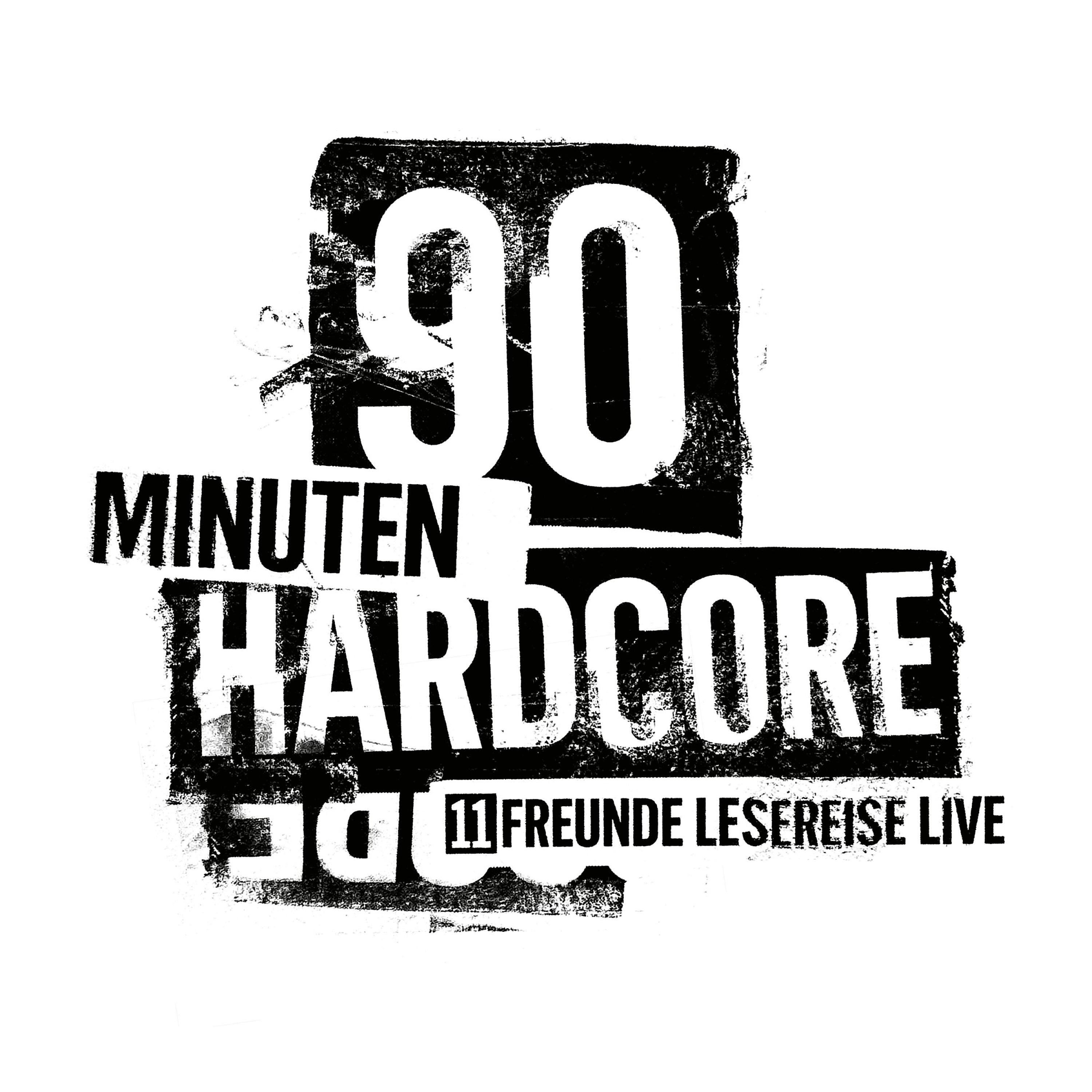 Постер альбома 90 Minuten Hardcore - 11FREUNDE Lesereise