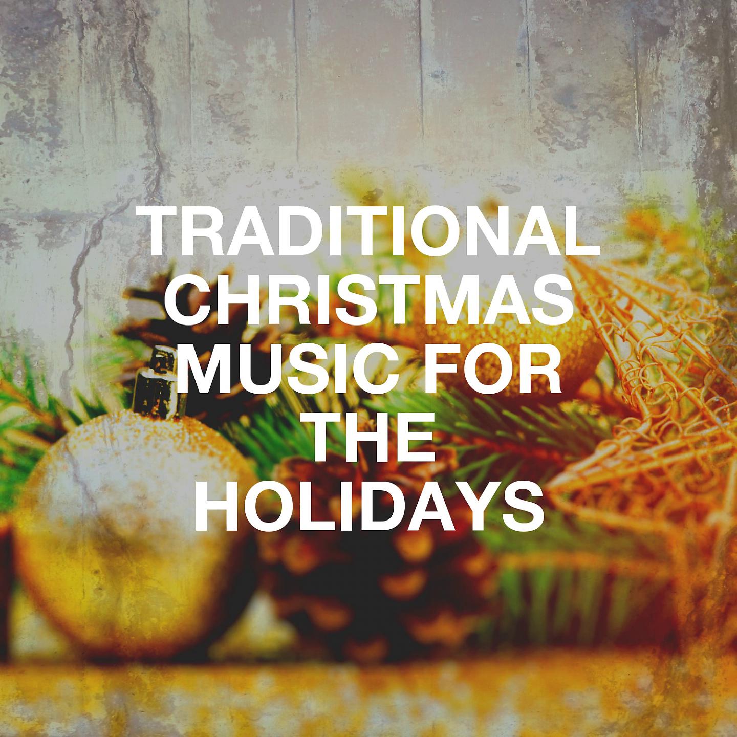 Постер альбома Traditional Christmas Music for the Holidays