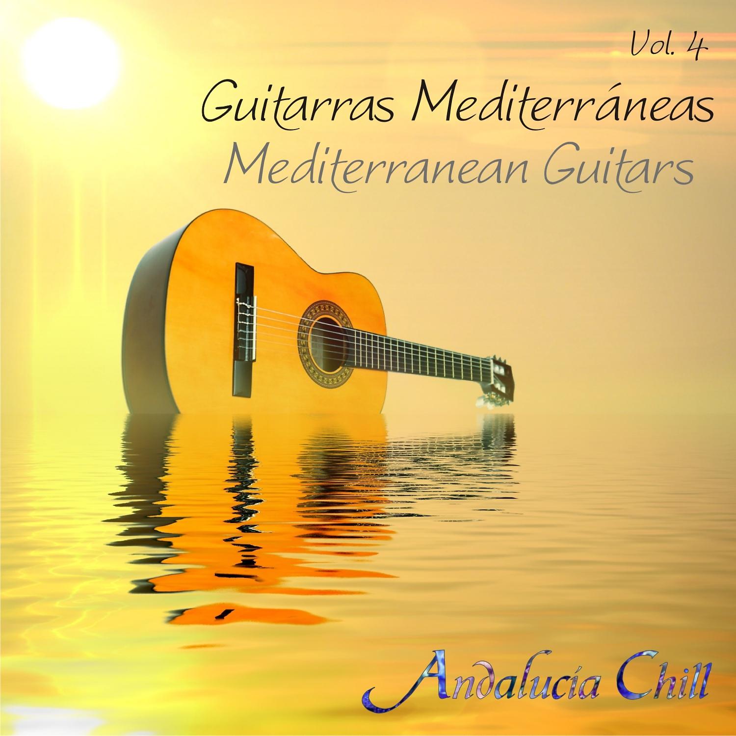 Постер альбома Andalucía Chill - Guitarras Mediterráneas / Mediterranean Guitars, Vol. 4