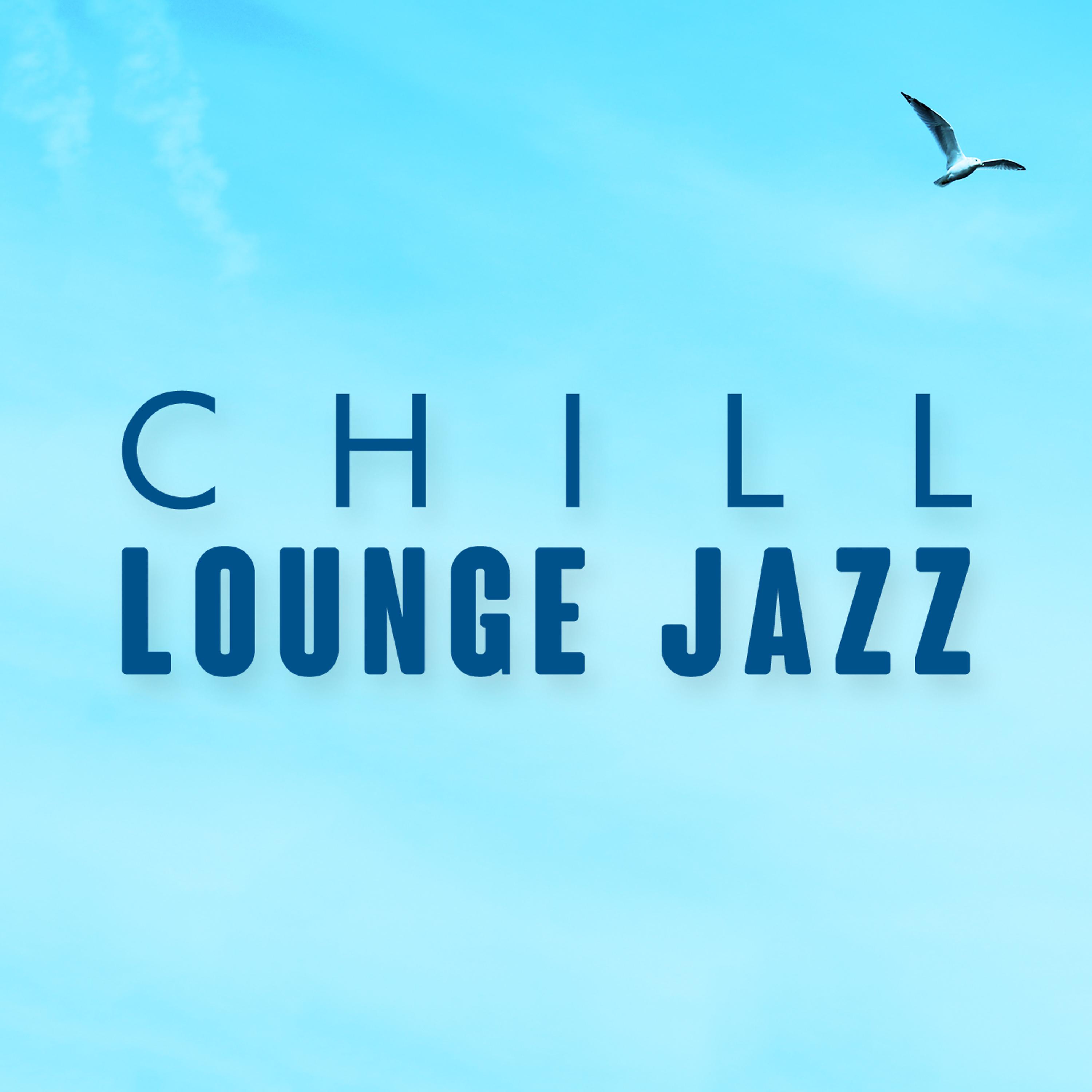 Постер альбома Chill Lounge Jazz