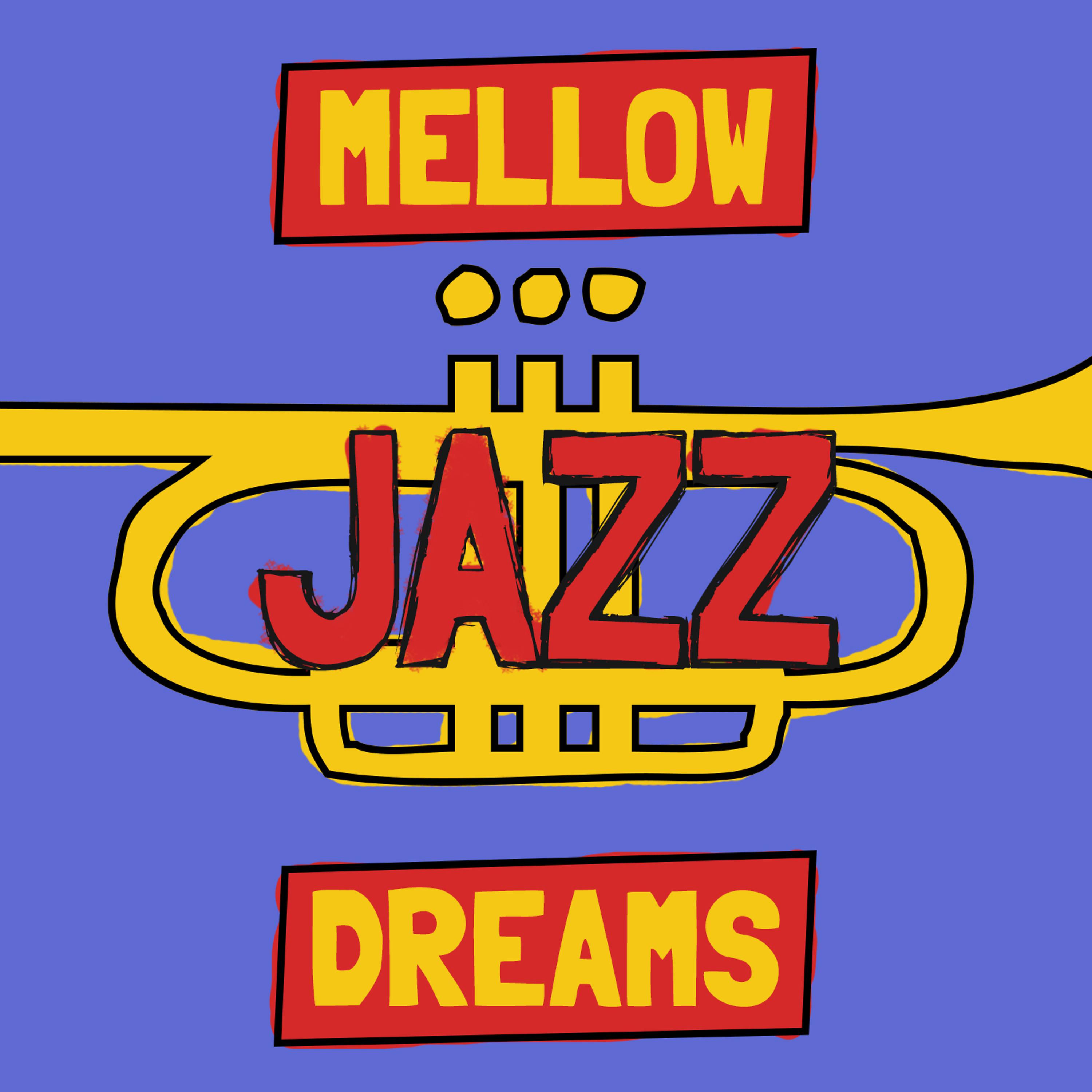 Постер альбома Mellow Jazz Dreams