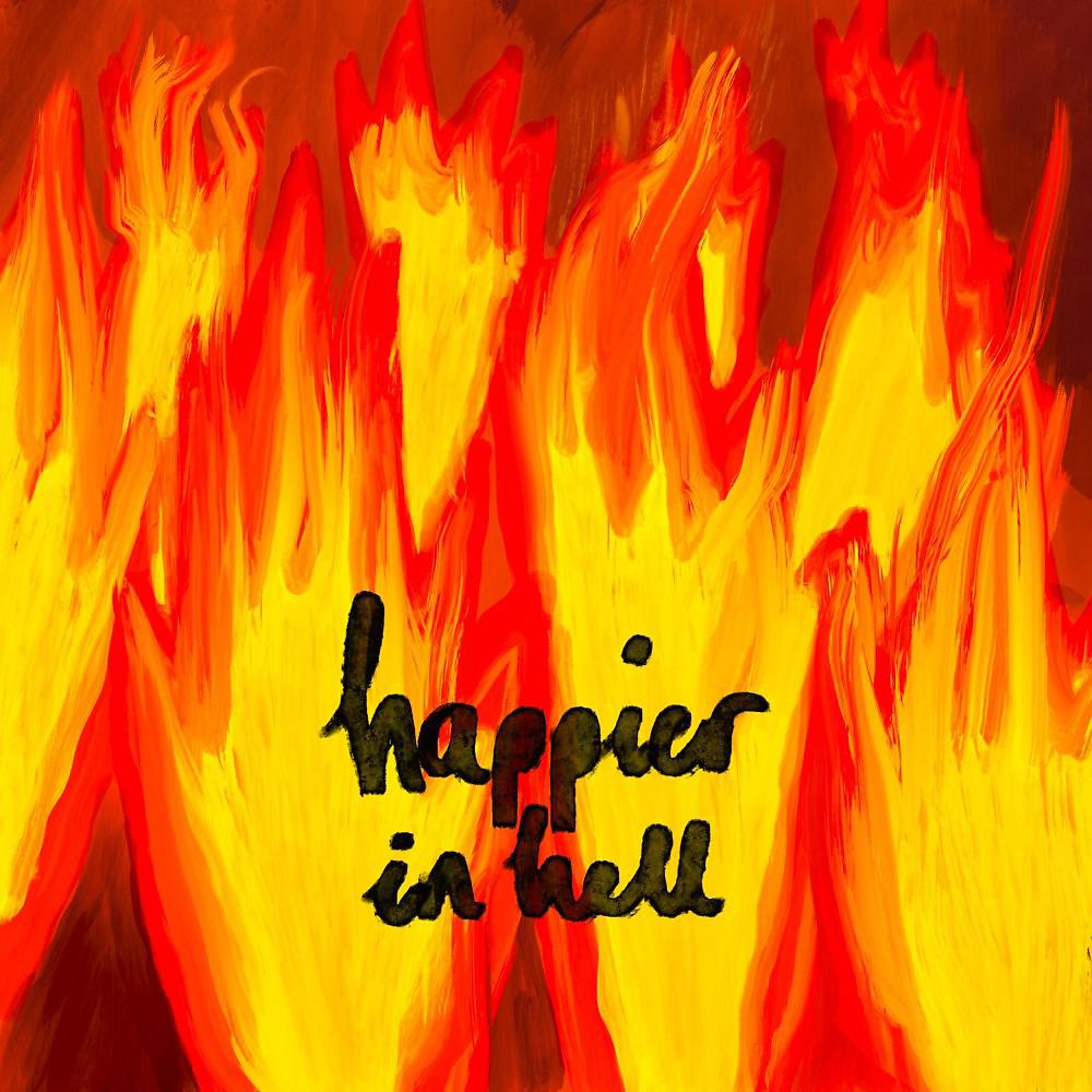 Постер альбома Happier in Hell