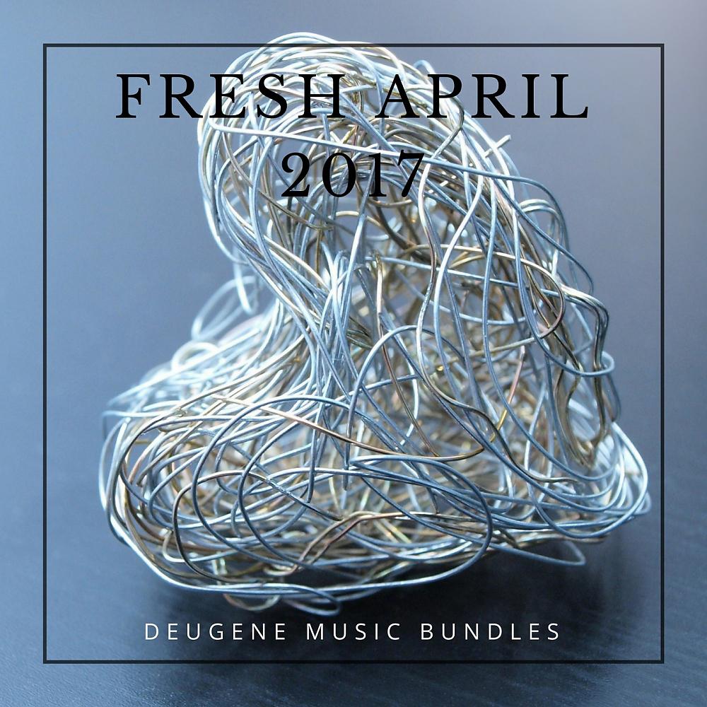 Постер альбома Fresh April 2017