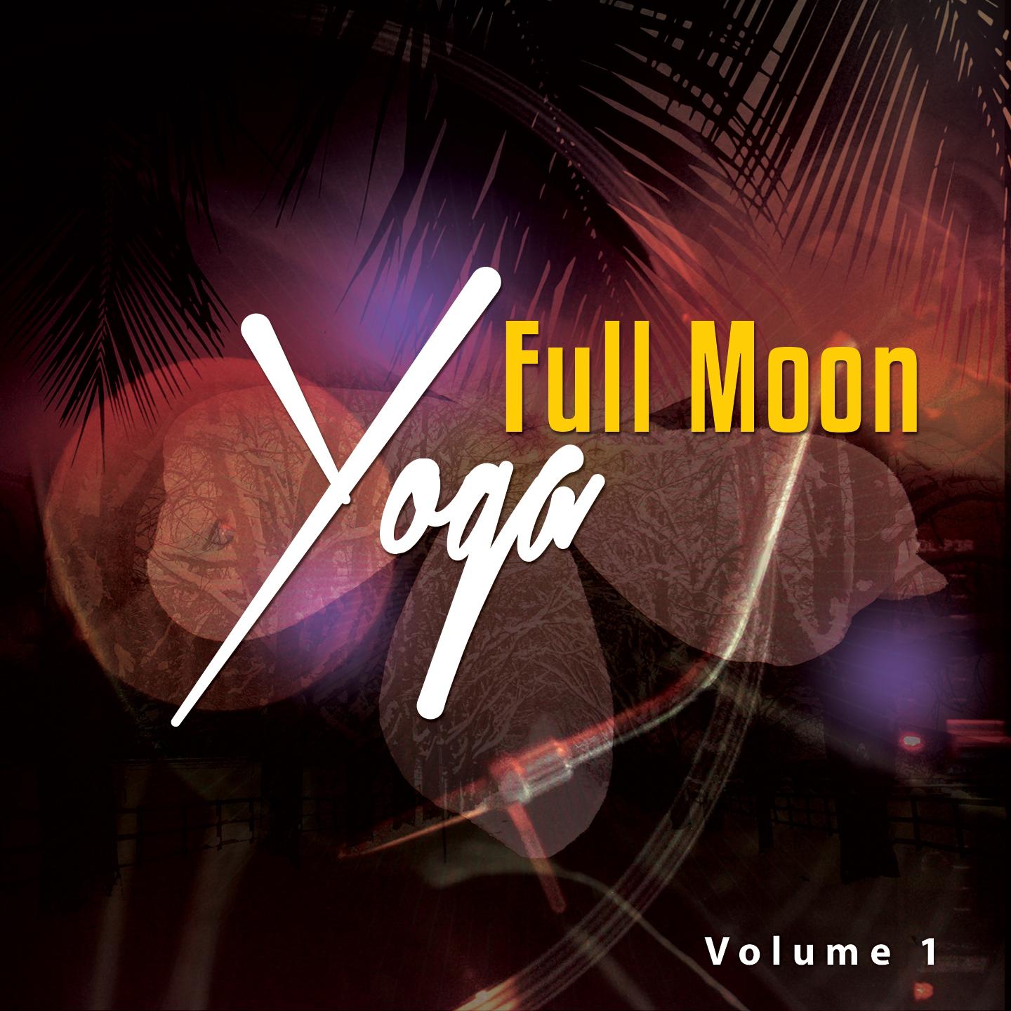 Постер альбома Full Moon Yoga, Vol. 1