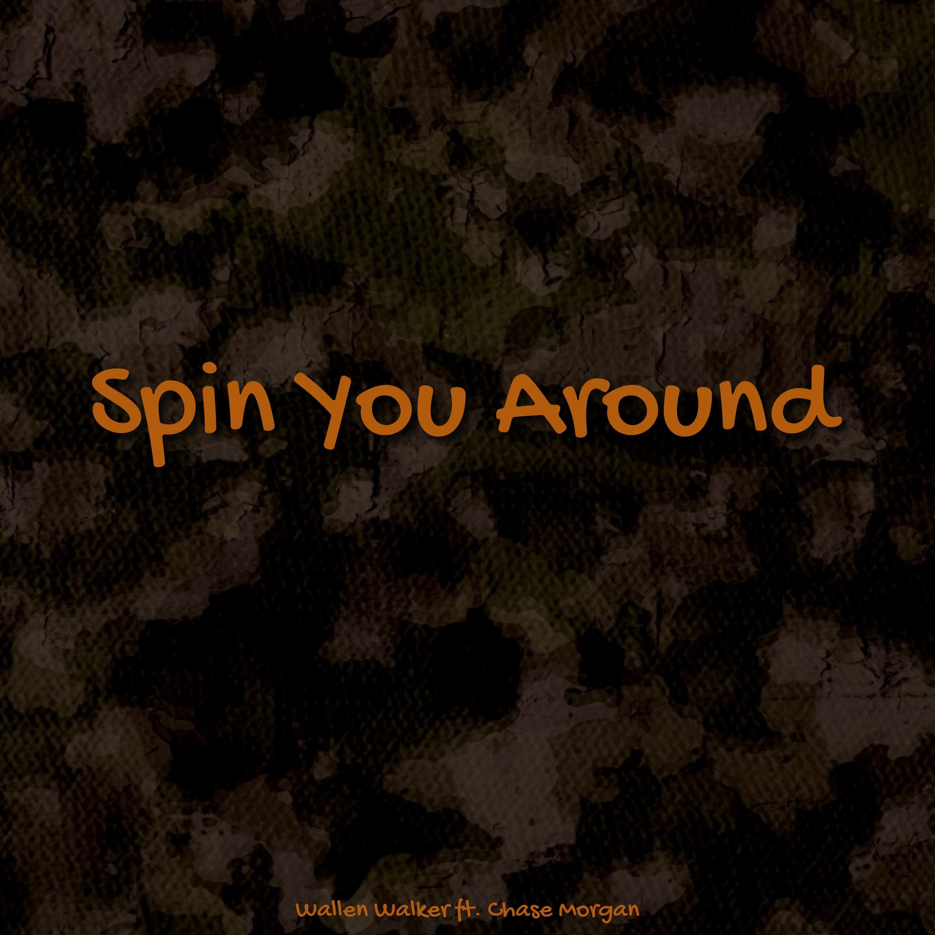Постер альбома Spin You Around (feat. Chase Morgan)