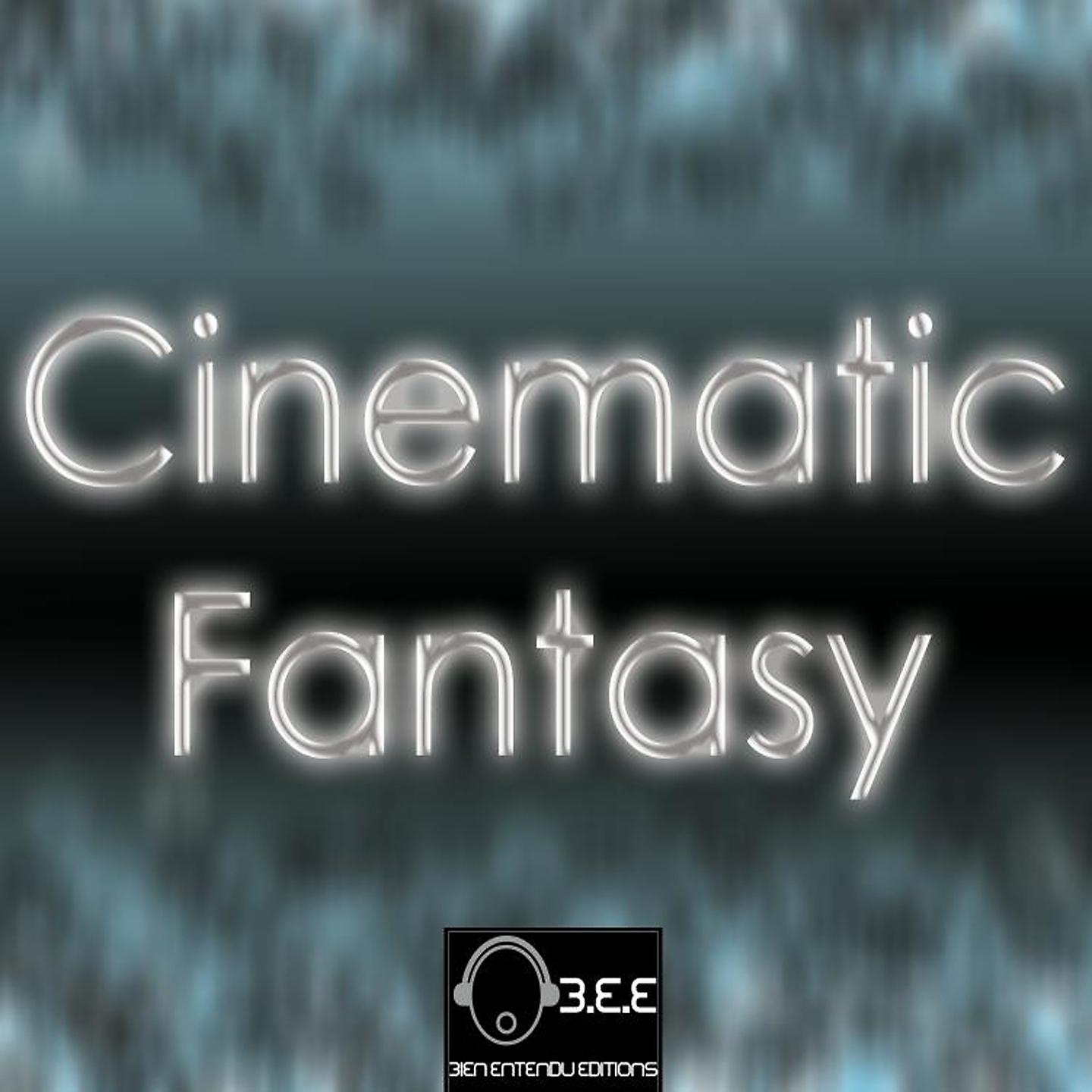 Постер альбома Cinematic Fantasy