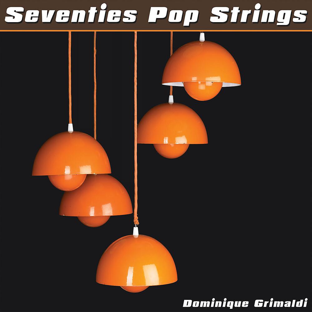 Постер альбома Seventies Pop Strings