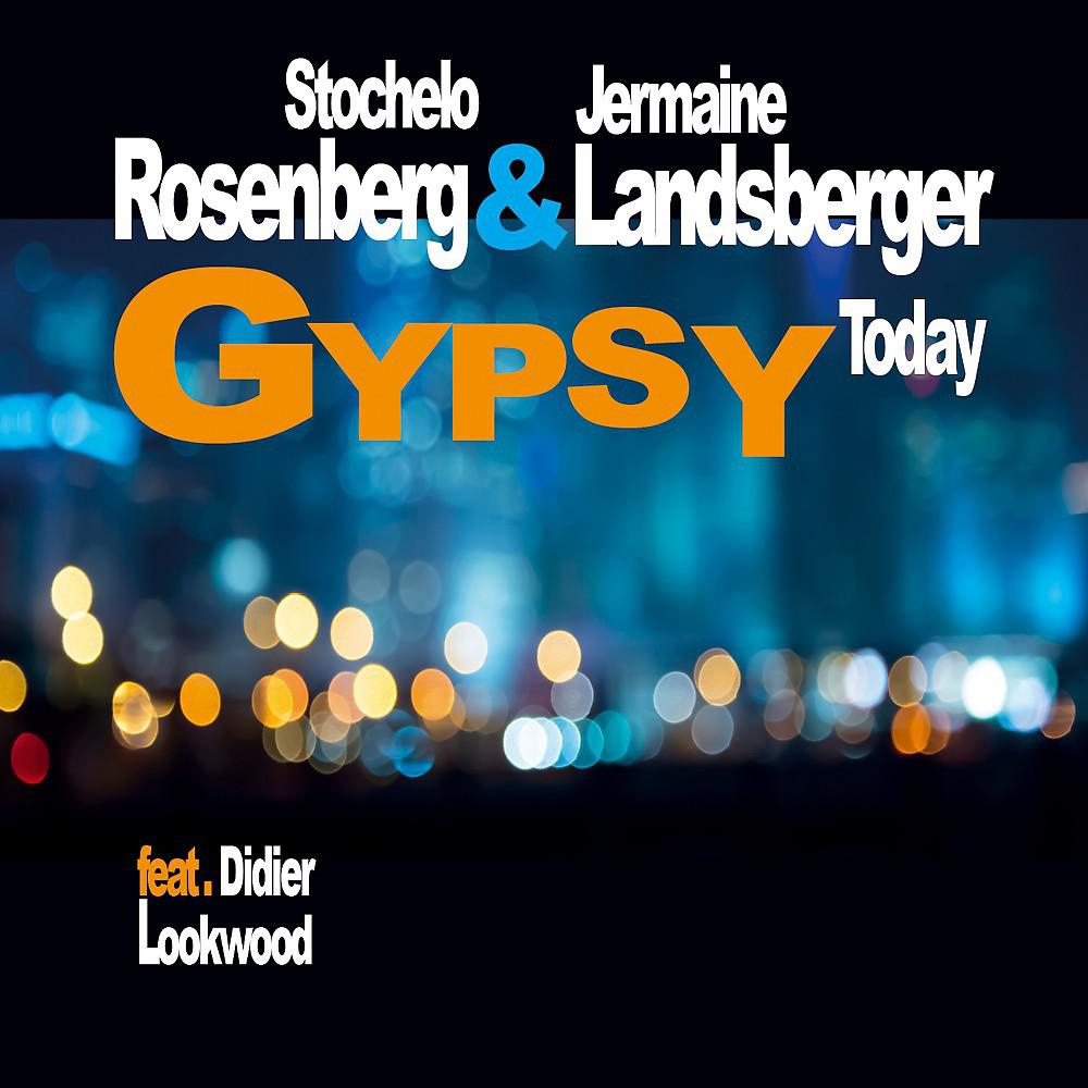 Постер альбома Gypsy Today