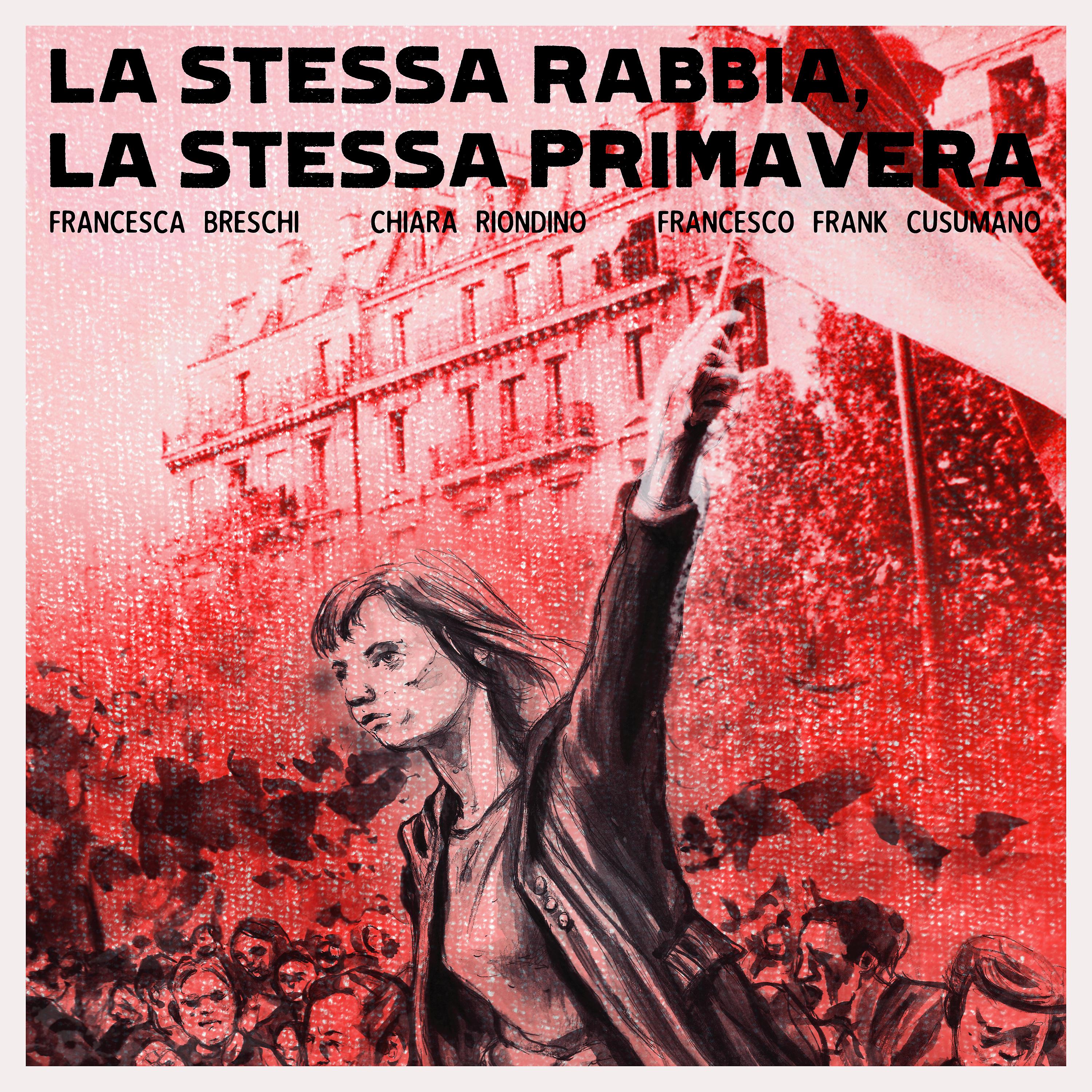 Постер альбома La Stessa Rabbia, La Stessa Primavera