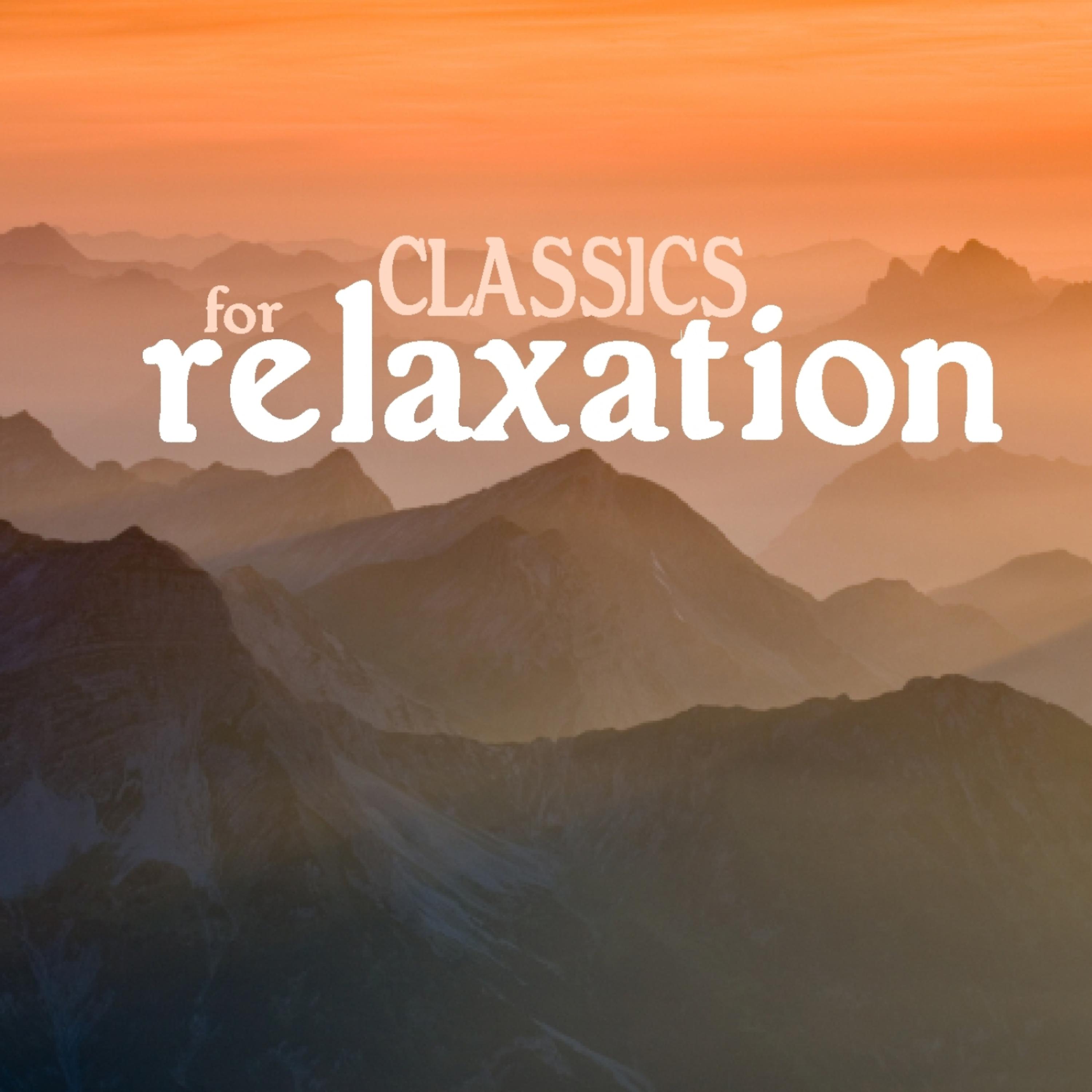 Постер альбома Classics for Relaxation