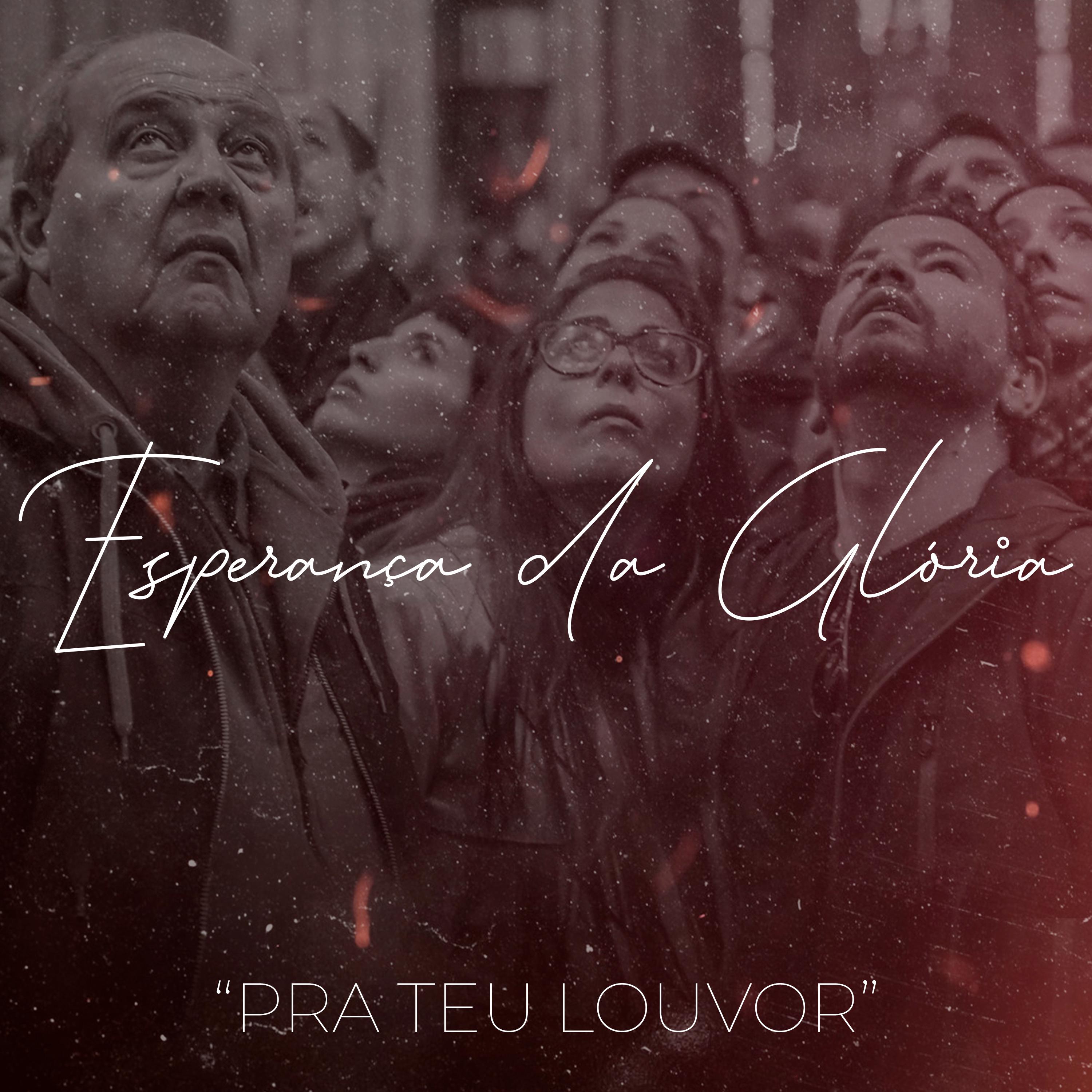 Постер альбома Para o Teu Louvor - Esperança da Glória