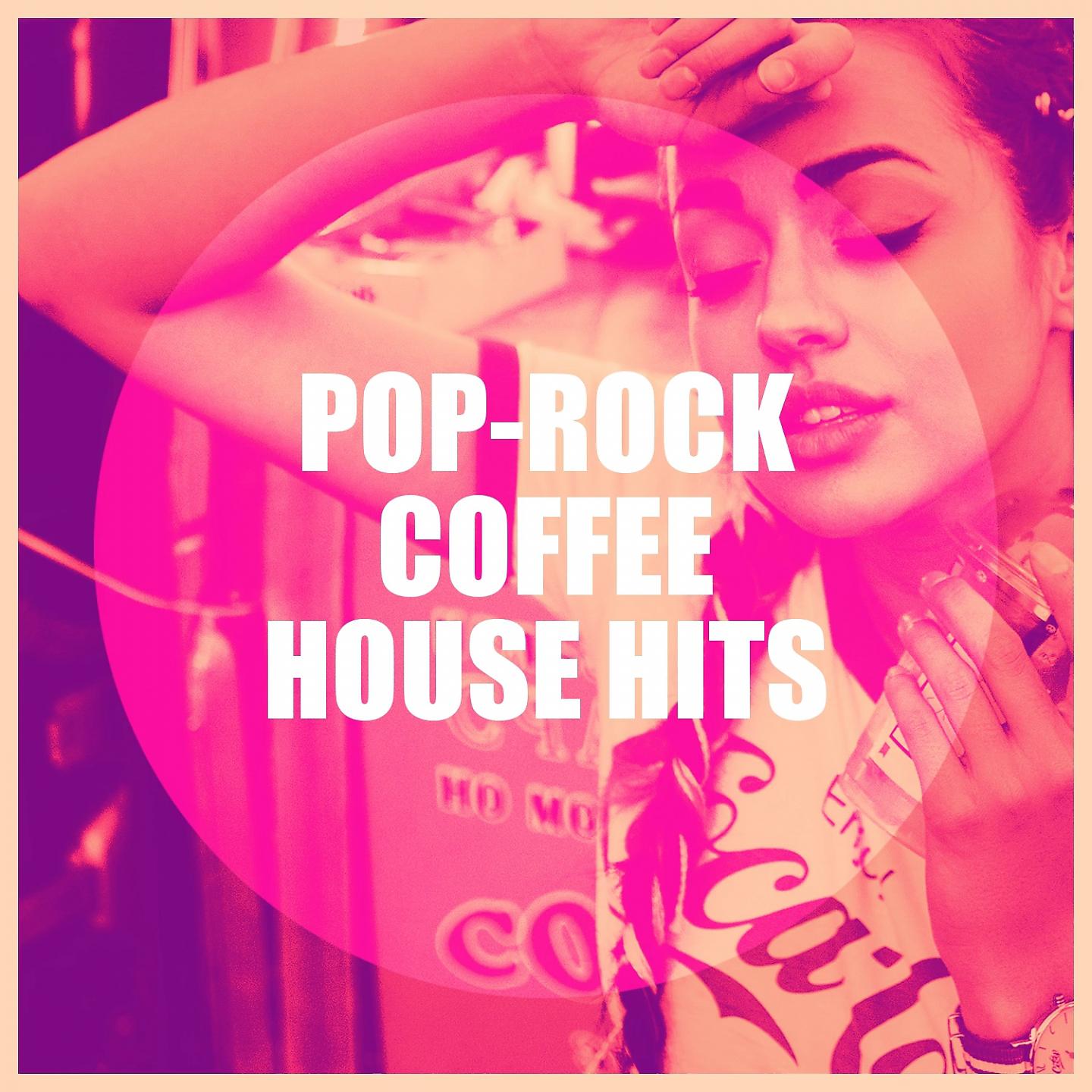 Постер альбома Pop-Rock Coffee House Hits