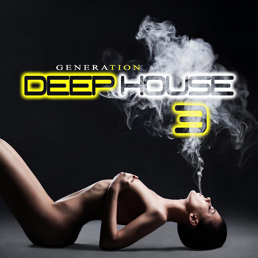 Постер альбома Generation Deep House 3