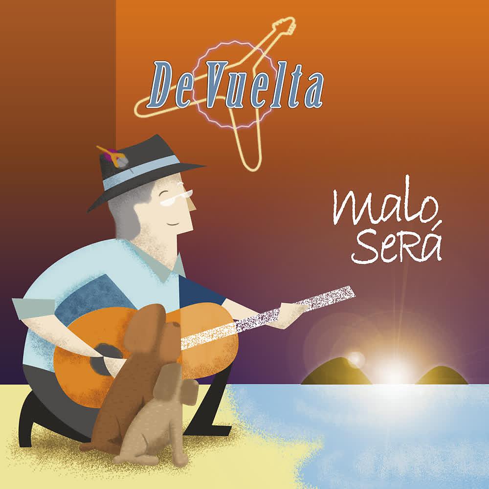 Постер альбома Malo Será