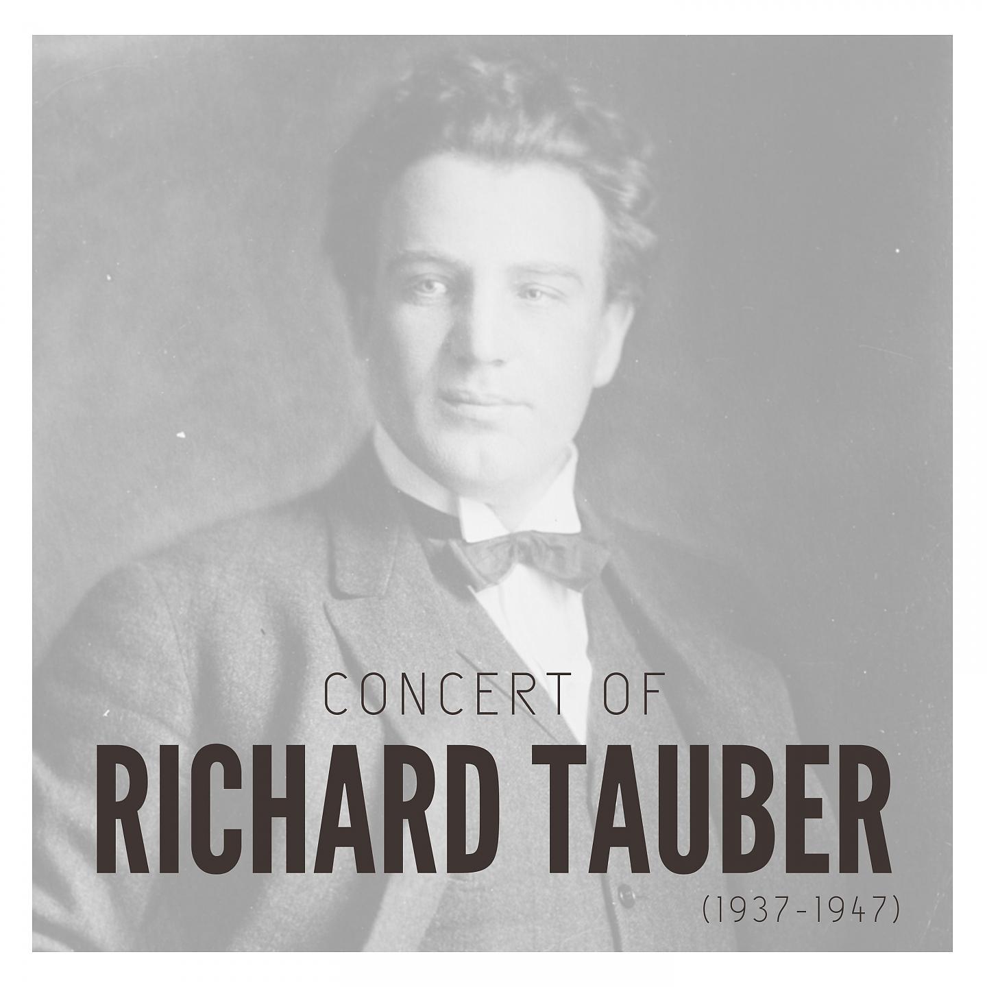 Постер альбома Concert Of Richard Tauber (1937-1947)