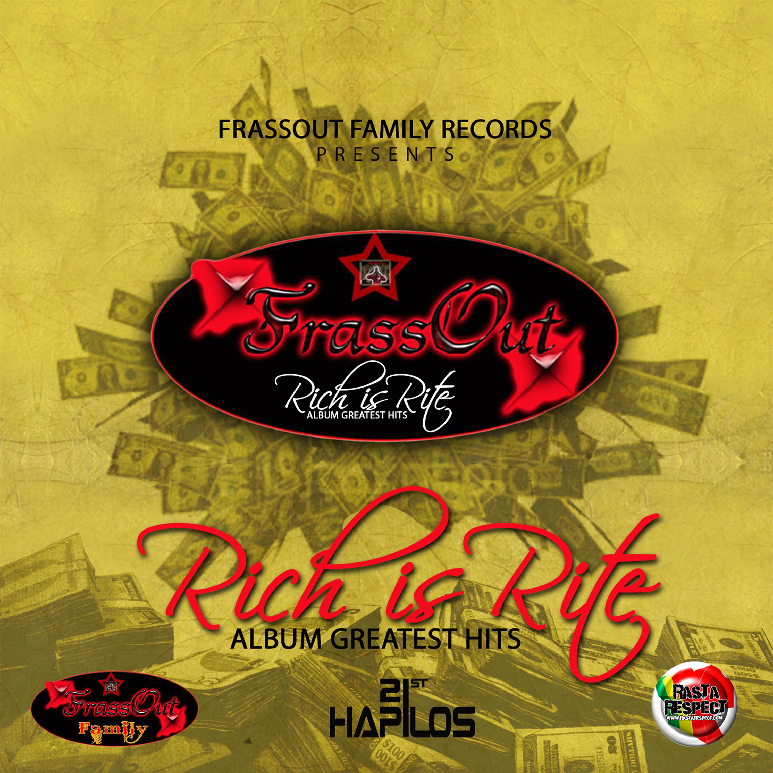 Постер альбома Frassout Family Presents: Rich Is Rite "Greatest Hits"