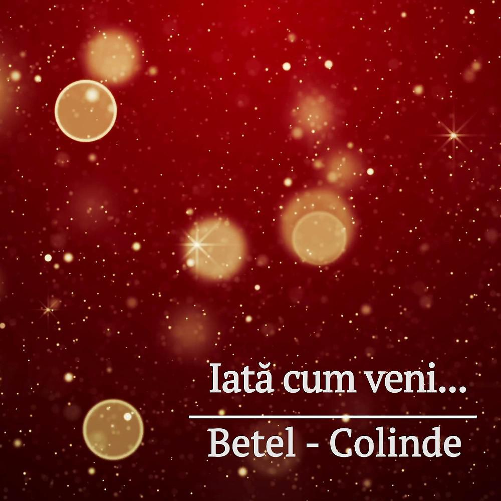 Постер альбома Colinde - Iata cum veni...