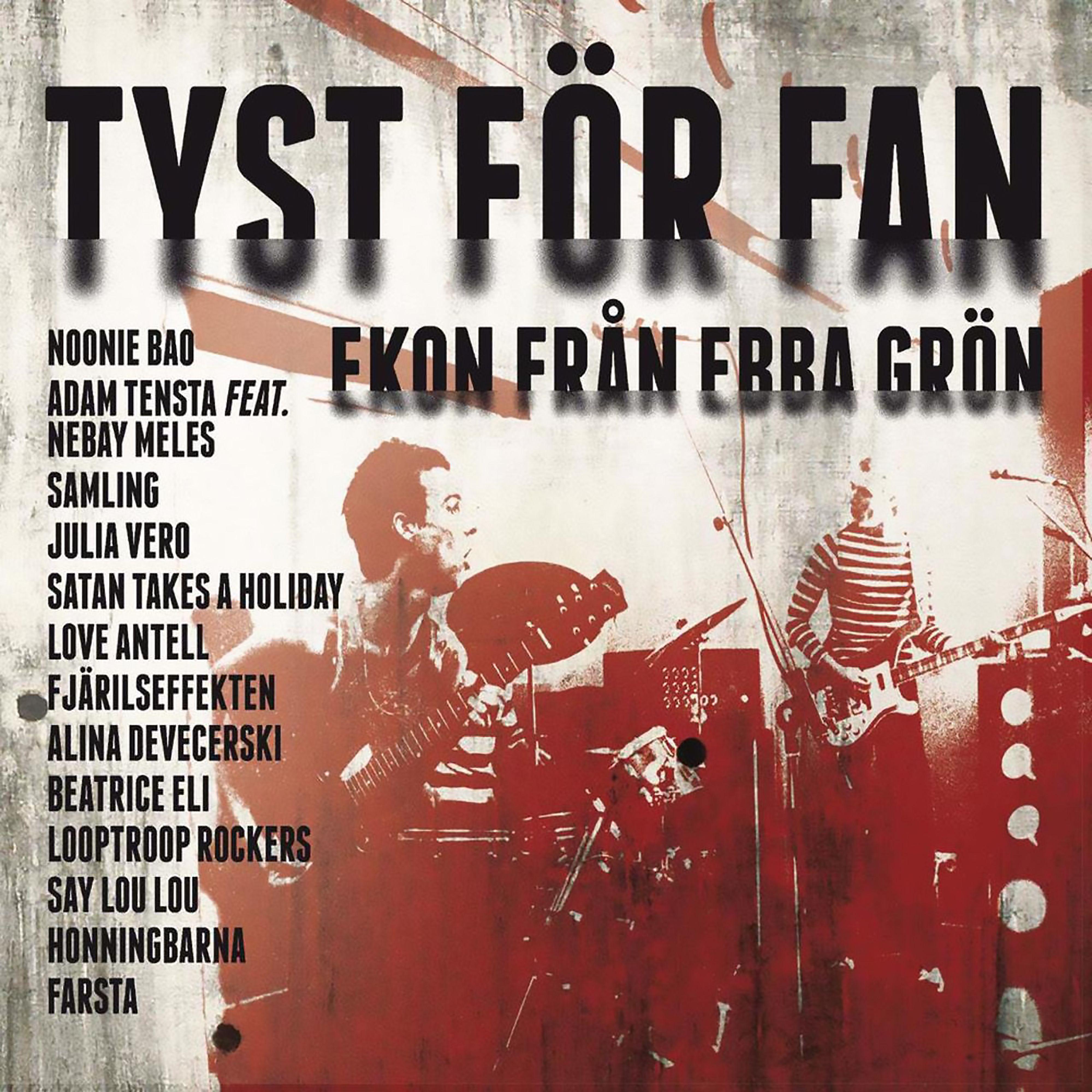 Постер альбома Tyst för fan (Ekon från Ebba Grön)