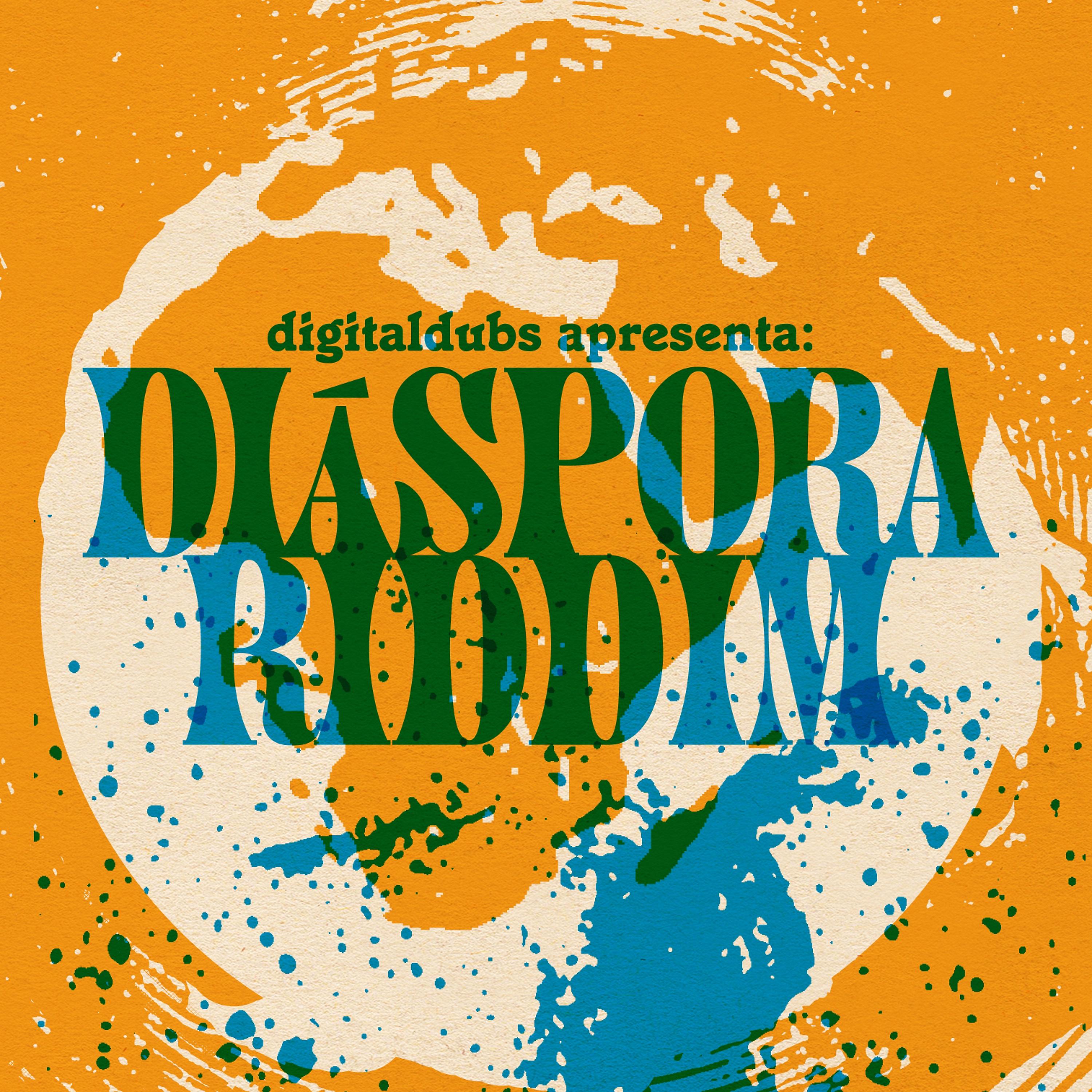 Постер альбома Digitadubs Apresenta: Diáspora Riddim