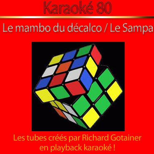 Постер альбома Le mambo du décalco - Le Sampa (Karaoke Version)