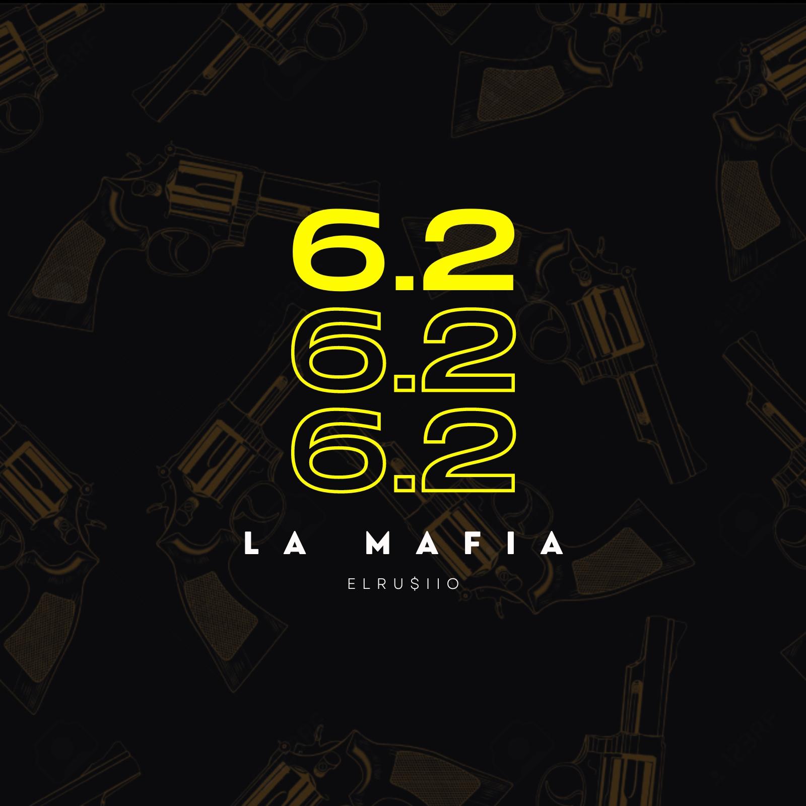 Постер альбома 6.2 La Mafia