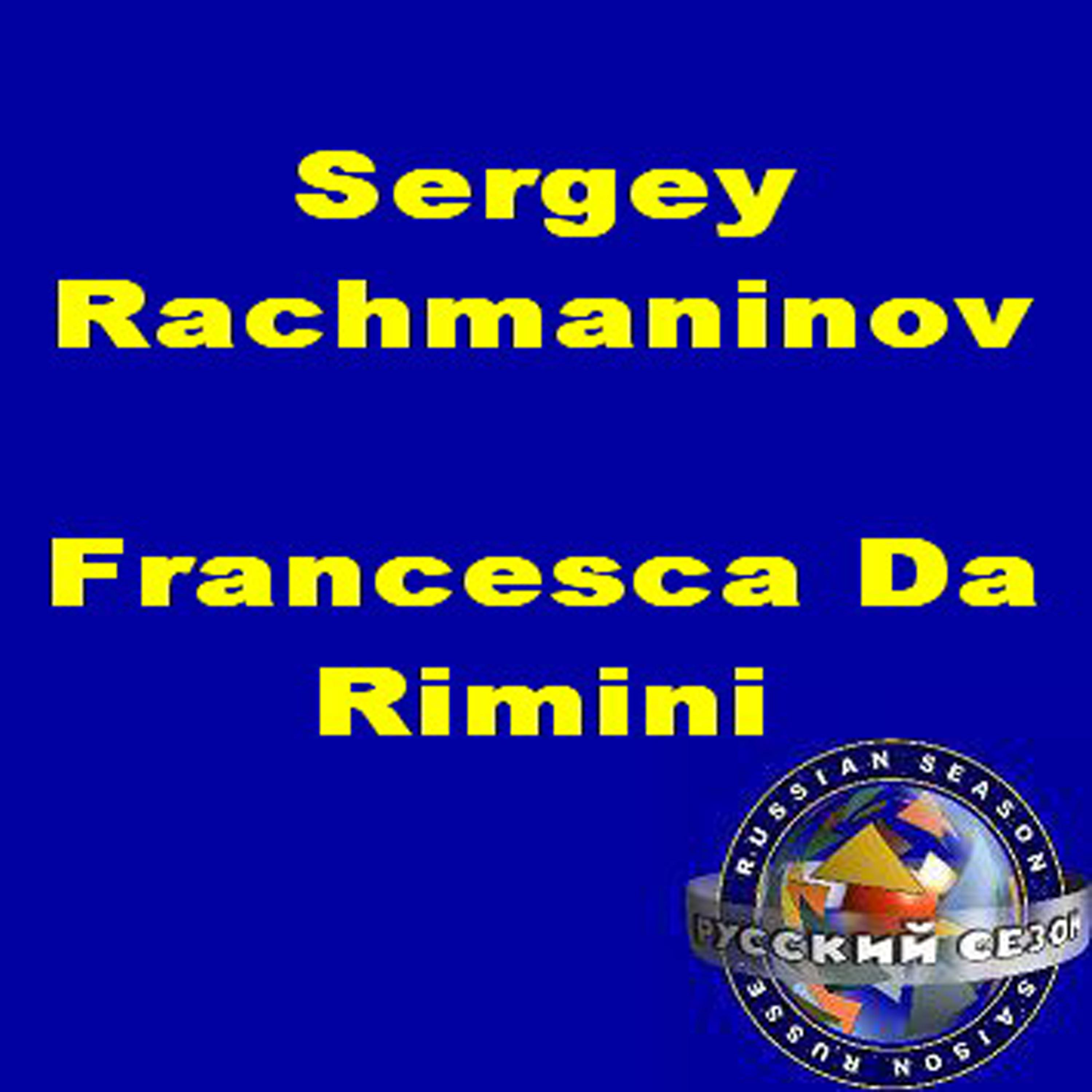 Постер альбома Sergey Rachmaninov. Francesca Da Rimini (Opera in 2 Scenes)