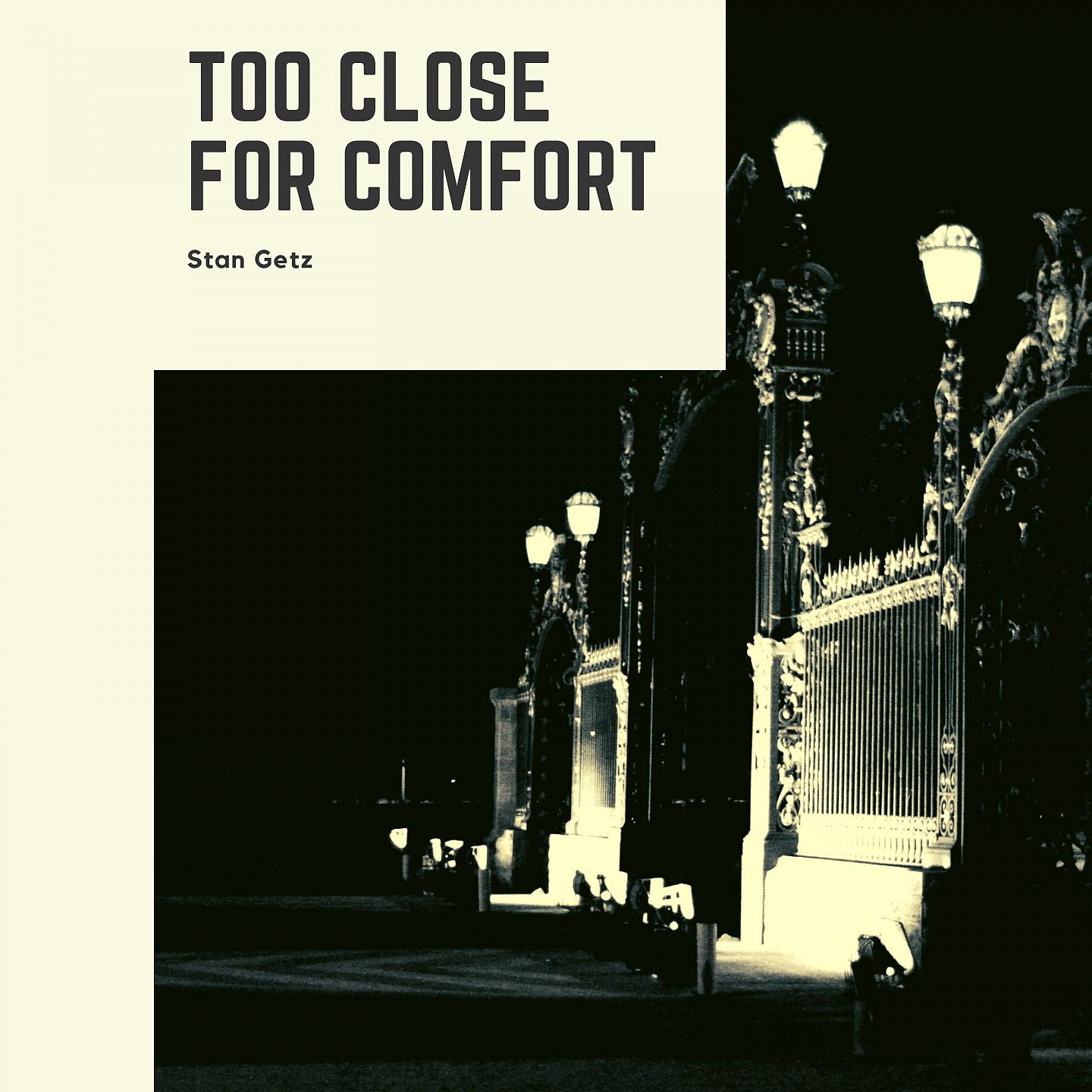 Постер альбома Too Close for Comfort