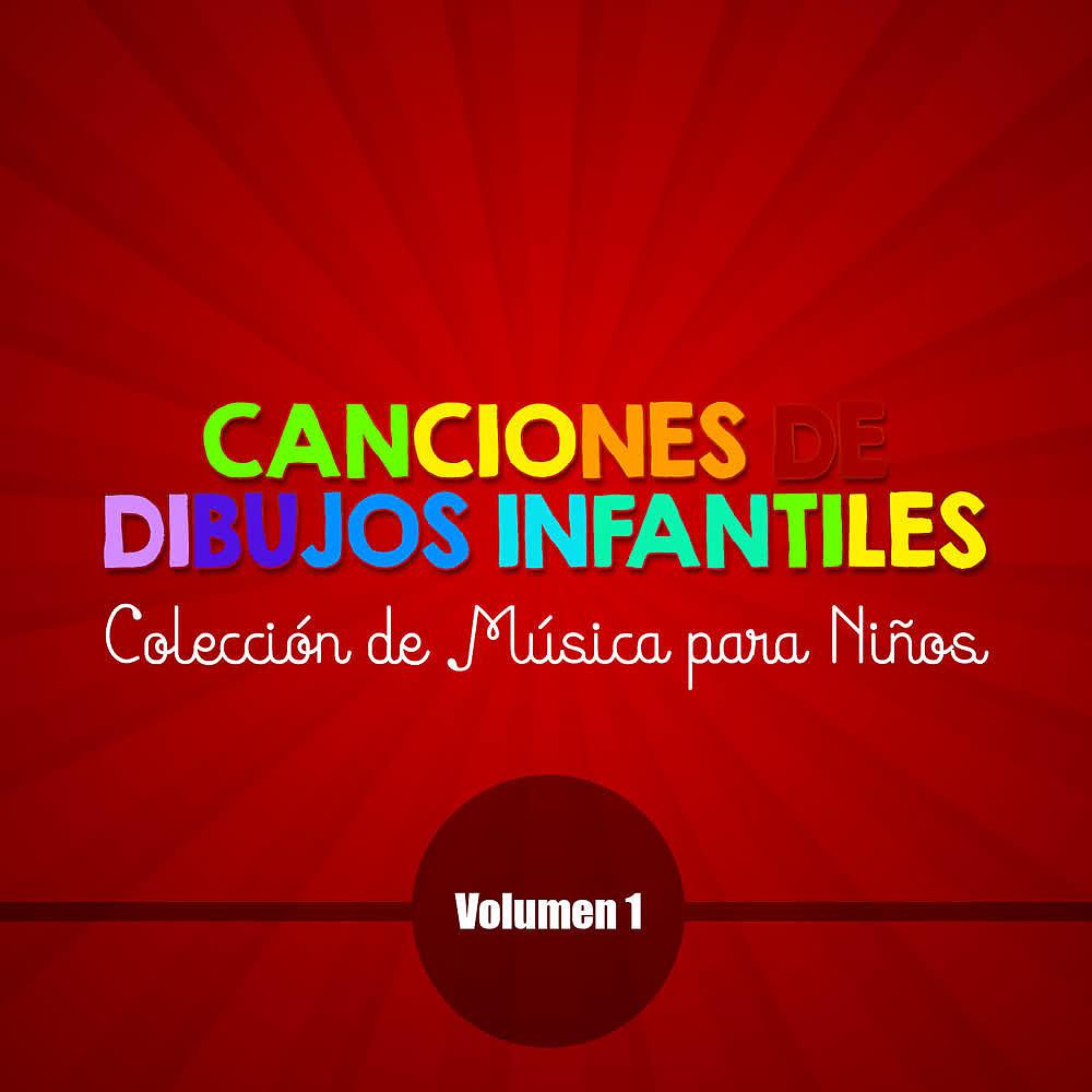 Постер альбома Canciones de Dibujos Infantiles (Colección de Música para Niños) (Volumen 1)
