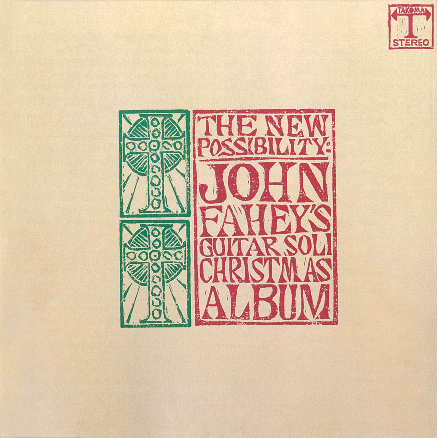 Постер альбома The New Possibility: John Fahey's Guitar Soli Christmas Album/Christmas With John Fahey, Vol. II