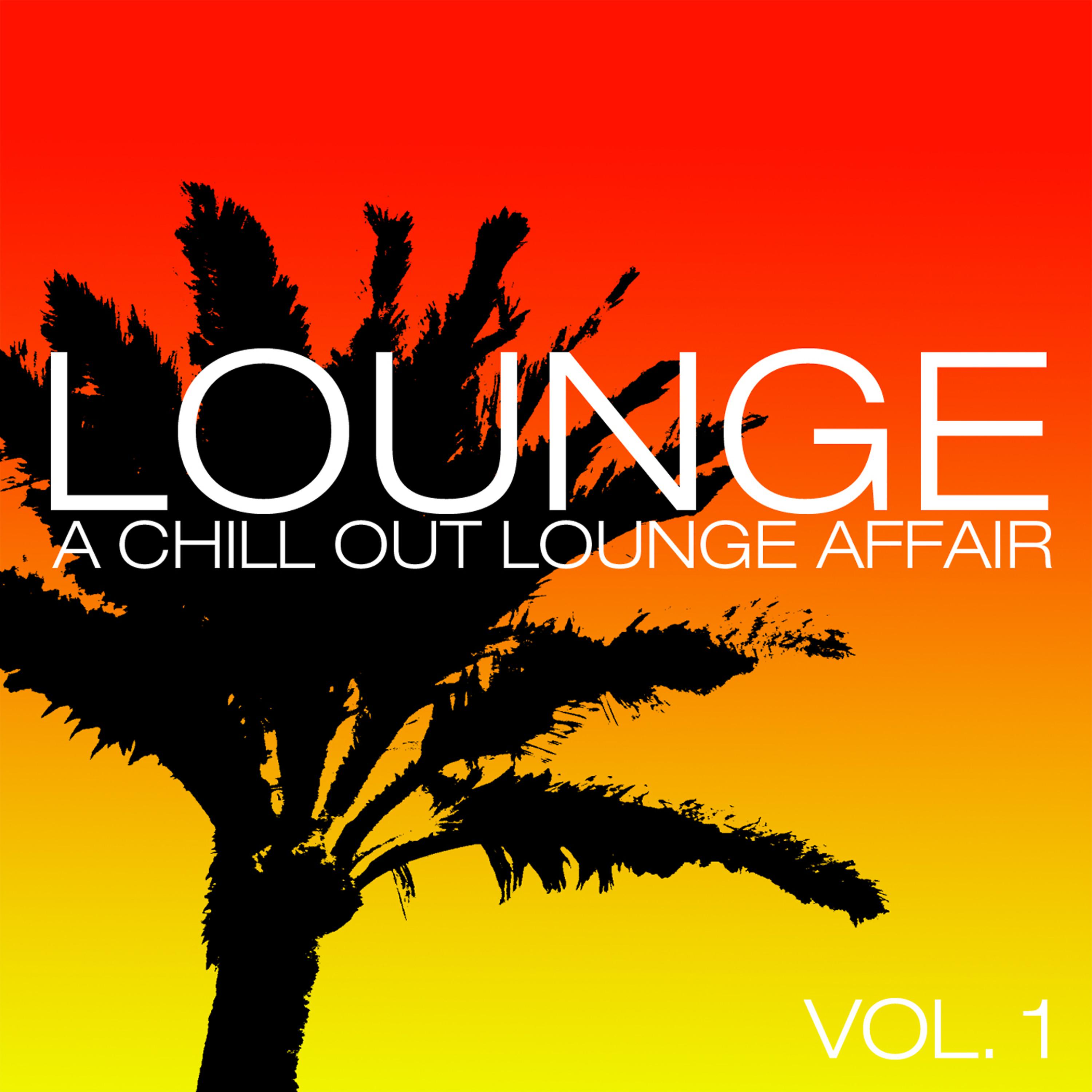 Постер альбома Lounge - a Chill Out Lounge Affair, Vol. 1