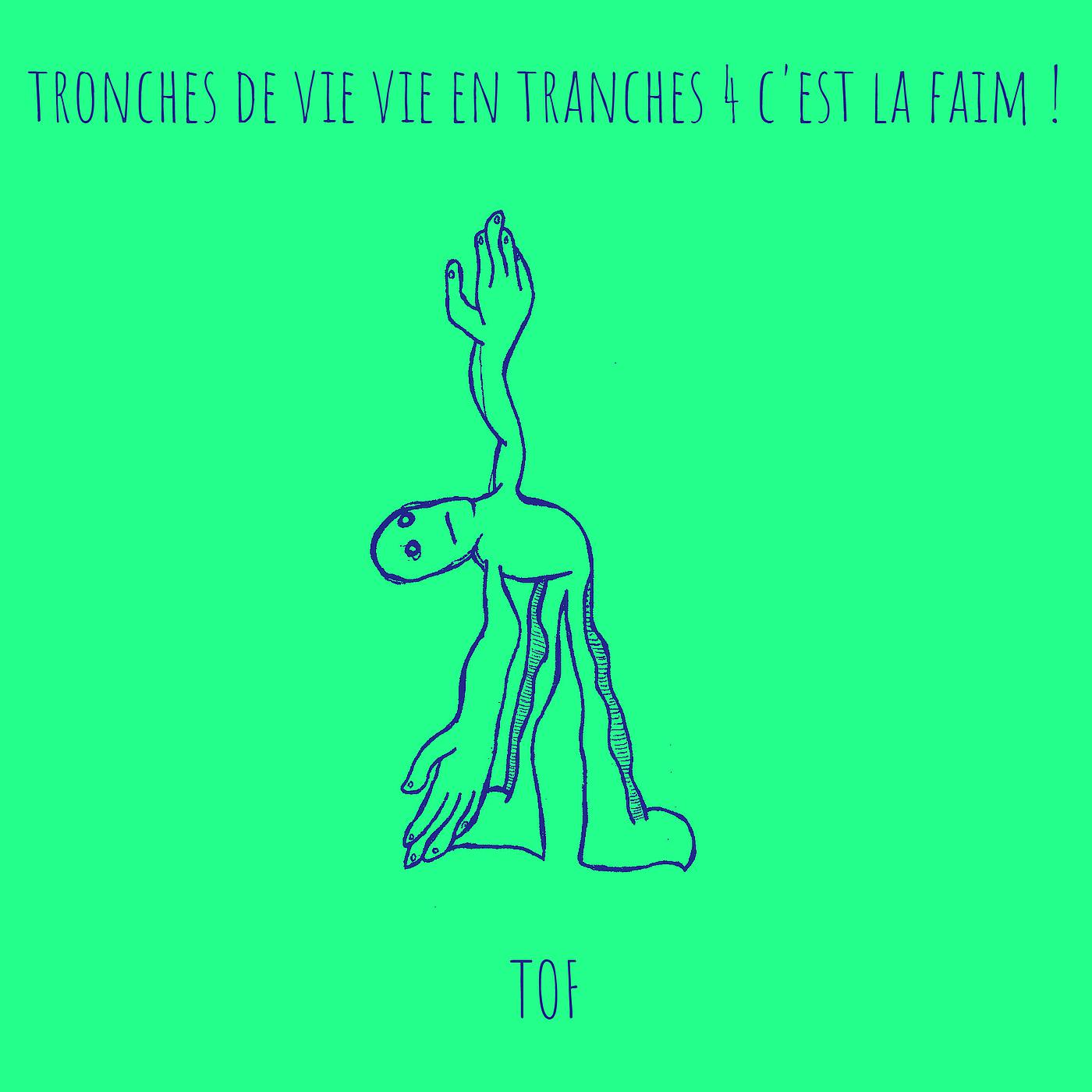 Постер альбома tronches de vie vie en tranches 4 c'est la faim !