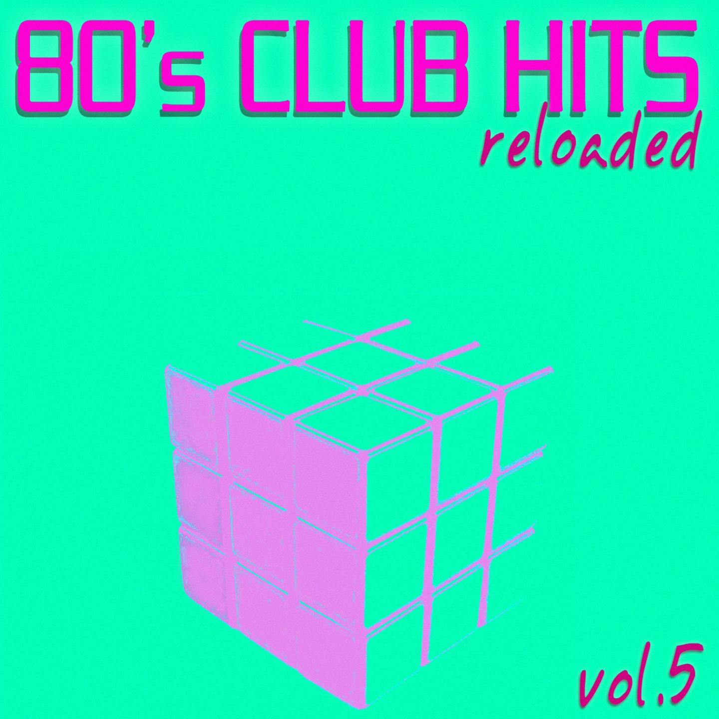 Постер альбома 80's Club Hits Reloaded, Vol.5