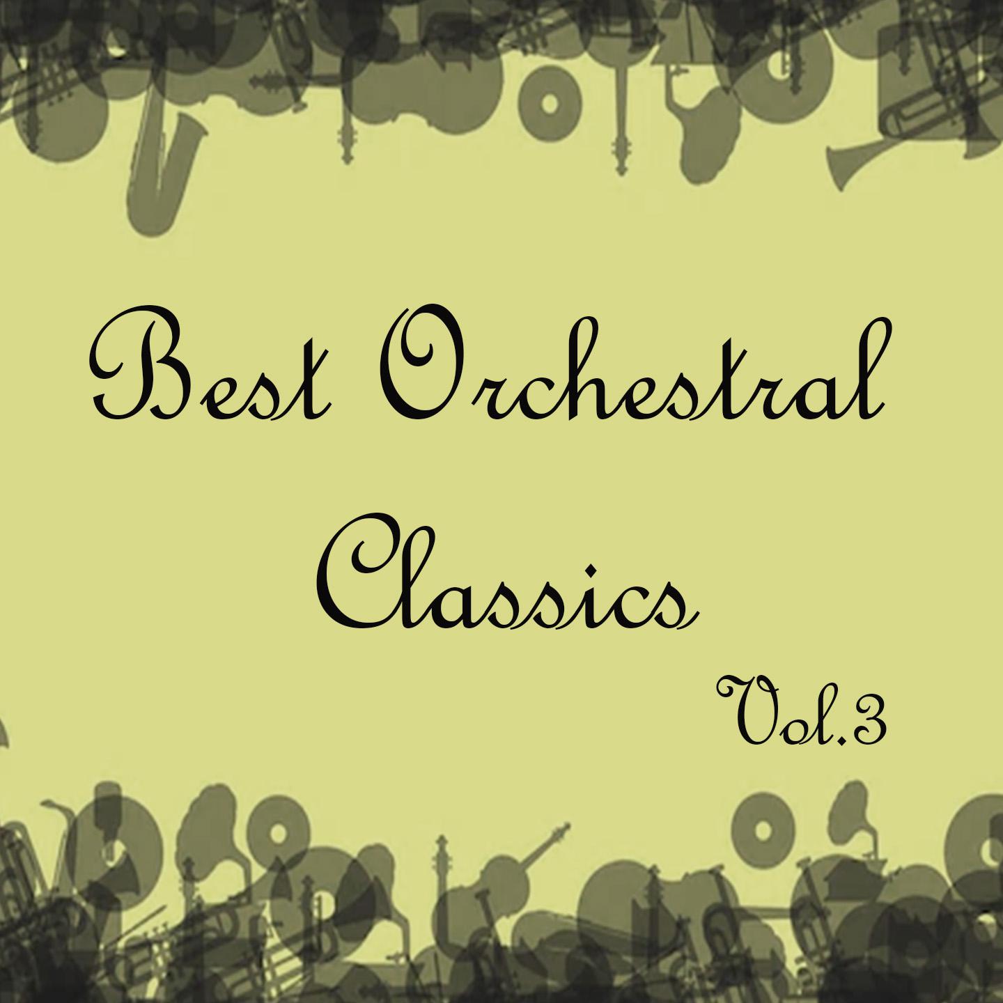 Постер альбома Best Orchestral Classics, Vol. 3