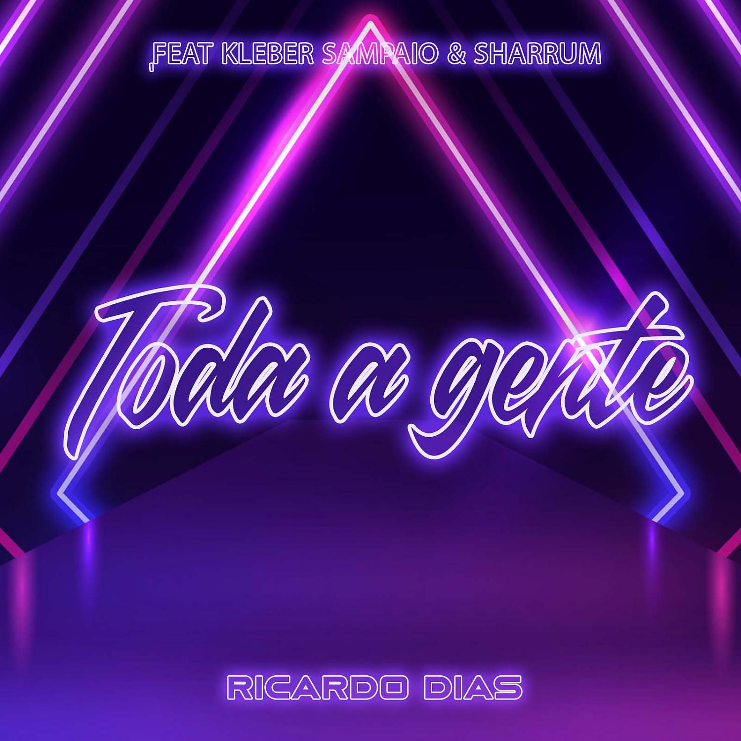 Постер альбома Toda a gente (feat. Sharrum & Kleber Sampaio)
