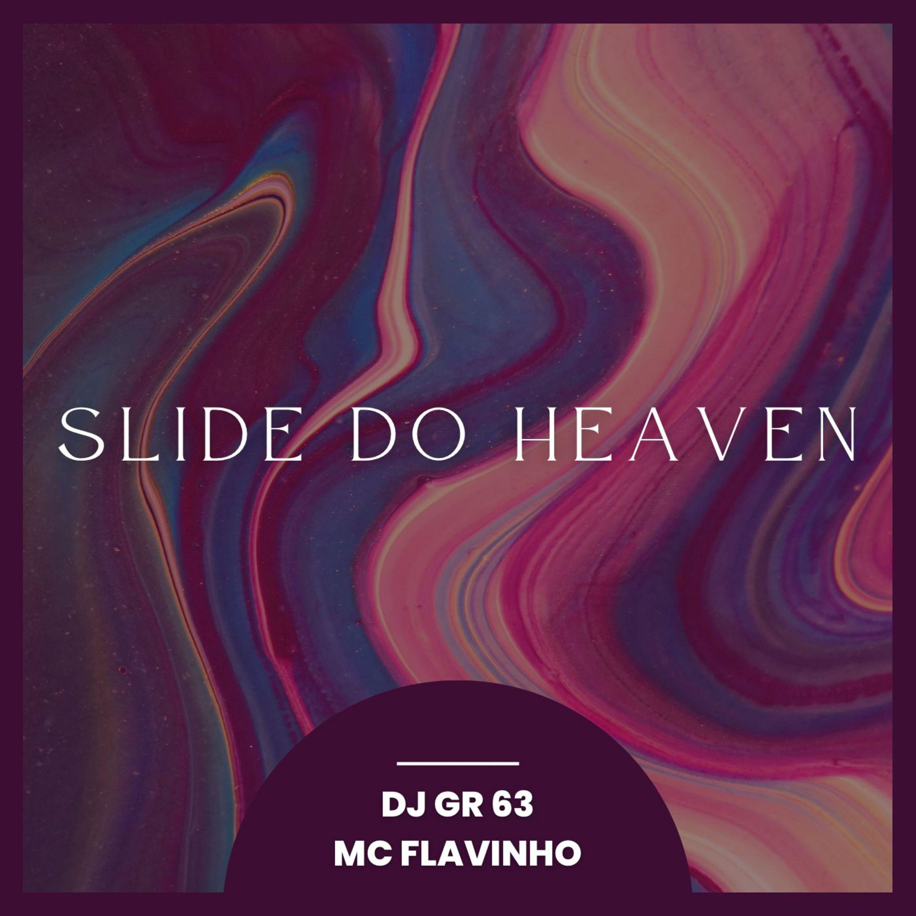 Постер альбома Slide do Heaven