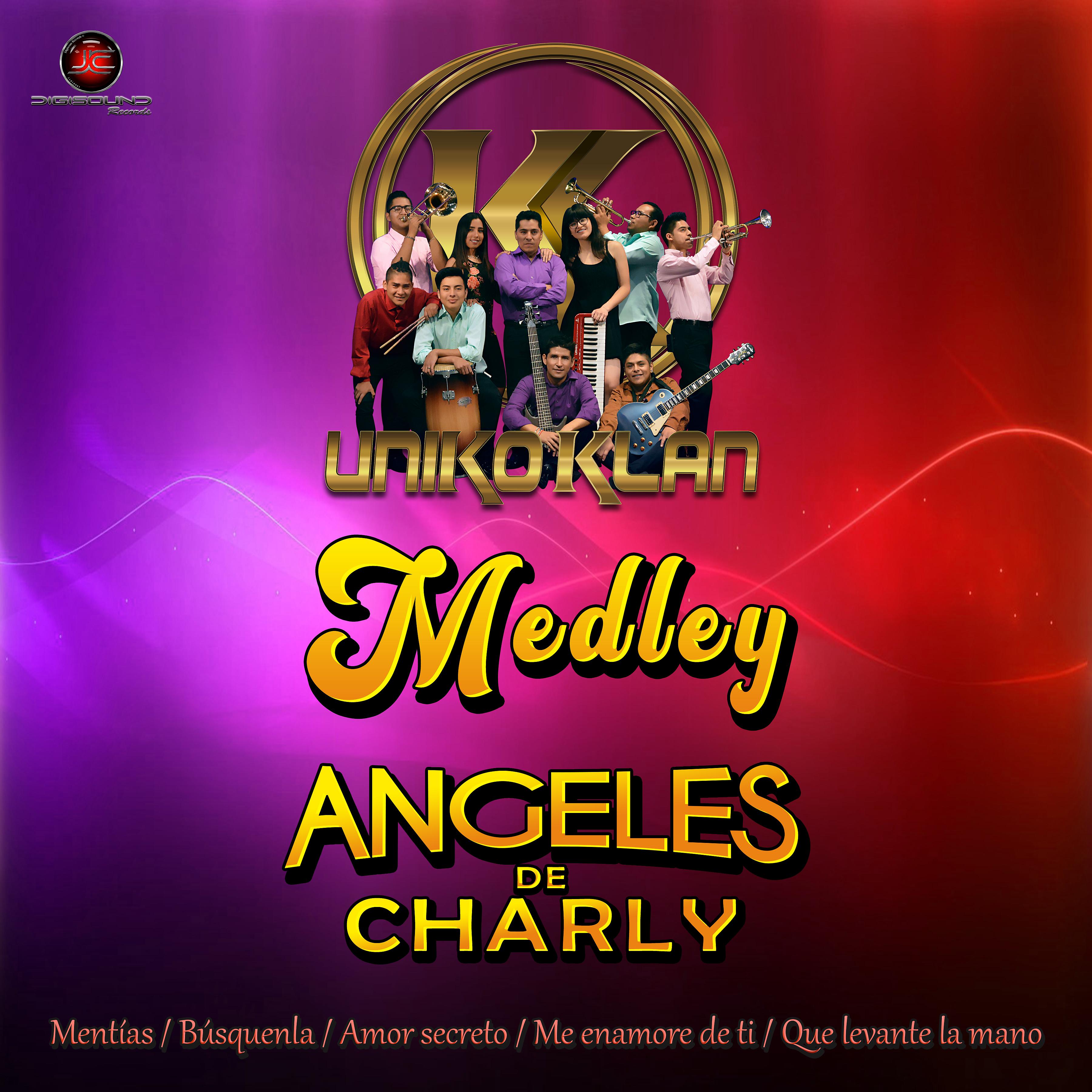 Постер альбома Medley Ángeles de Charly: Mentías / Búsquenla / Amor Secreto / Me Enamoré de Ti / Que Levante la Mano
