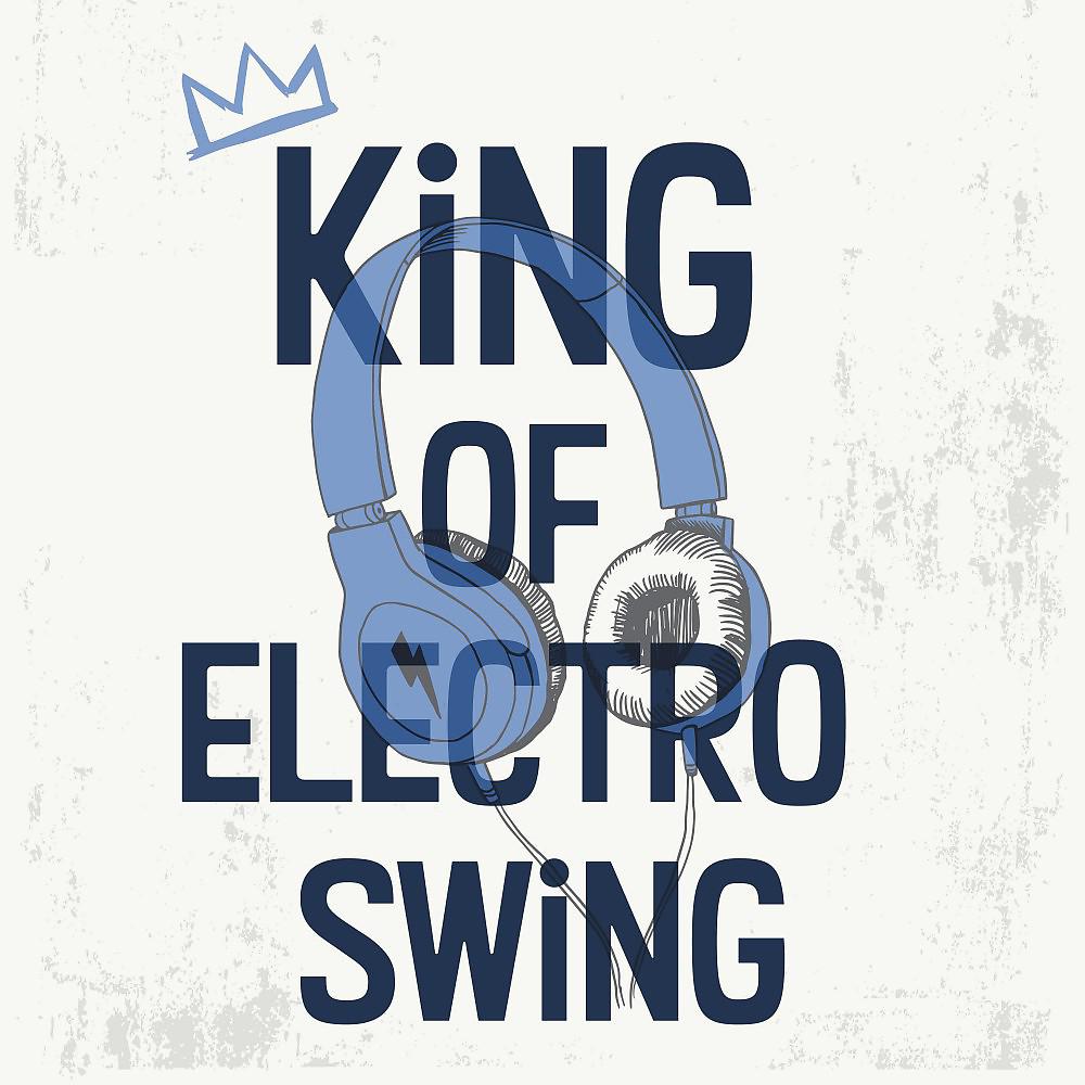 Постер альбома King of Electro Swing