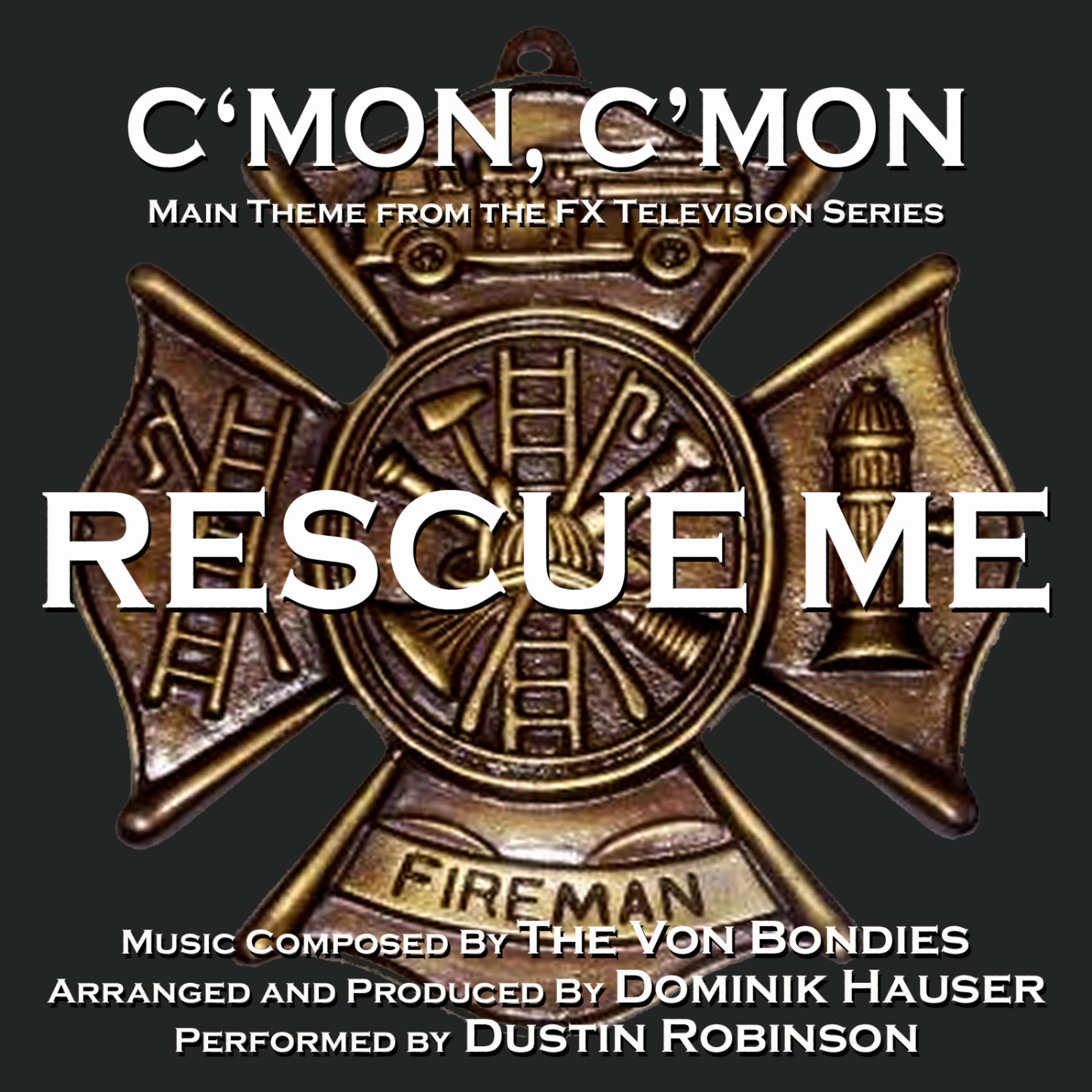 Постер альбома Rescue Me: C'mon, C'mon (Vocal) - Theme from the FX Television Series - Single (The Von Bondies)
