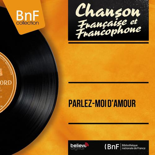 Постер альбома Parlez-moi d'amour (Mono Version)
