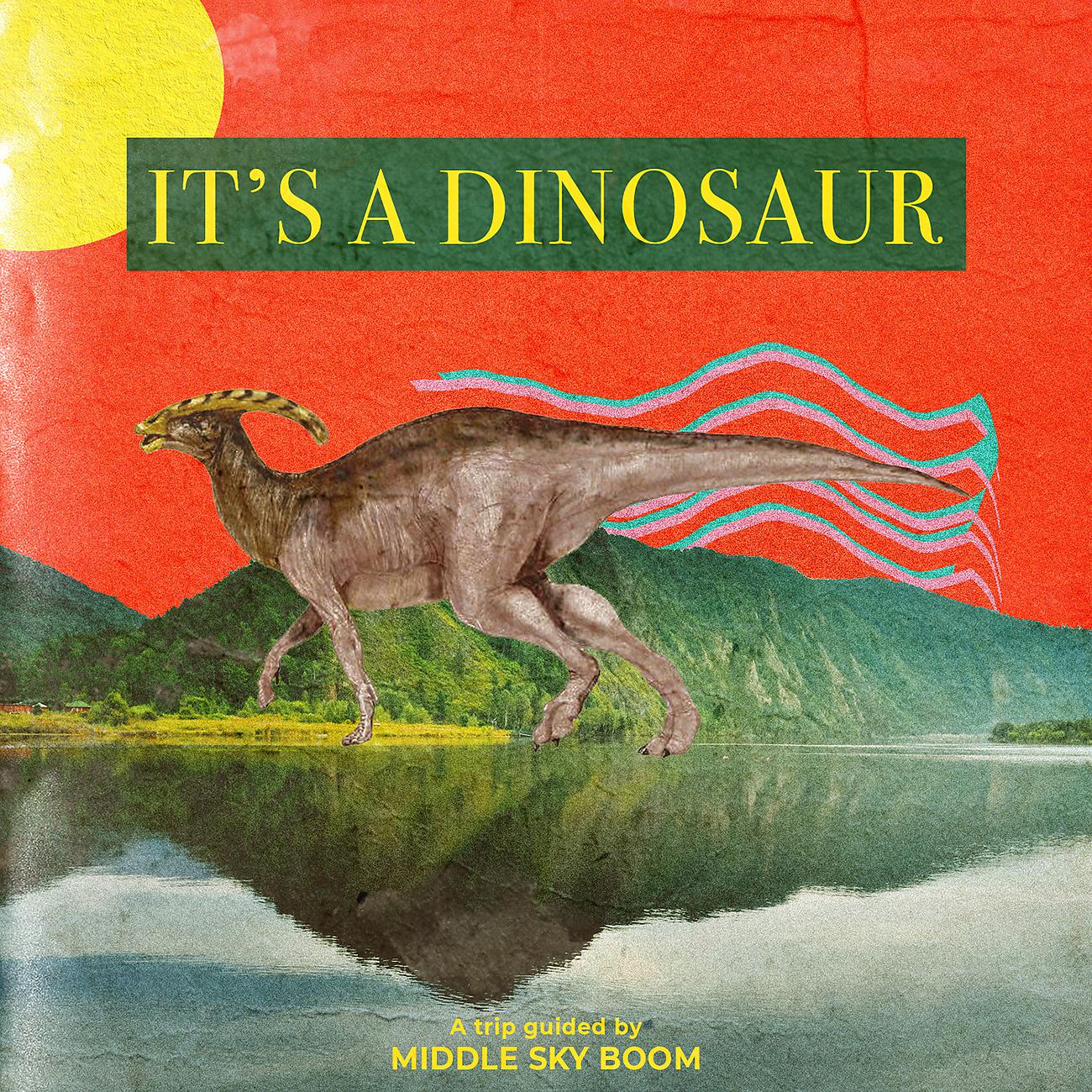 Постер альбома It's A Dinosaur EP