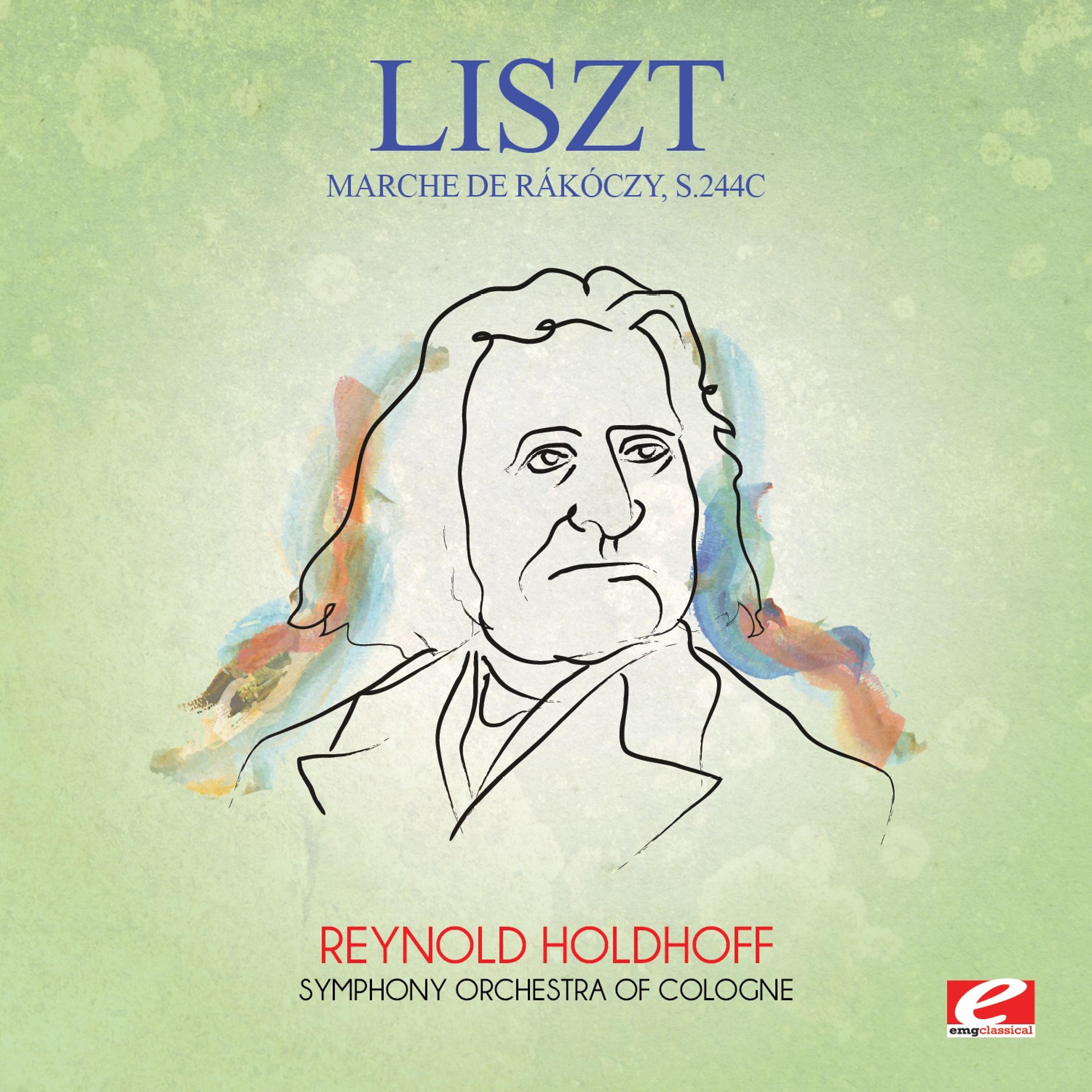 Постер альбома Liszt: Marche de Rákóczy, S.244c (Digitally Remastered)
