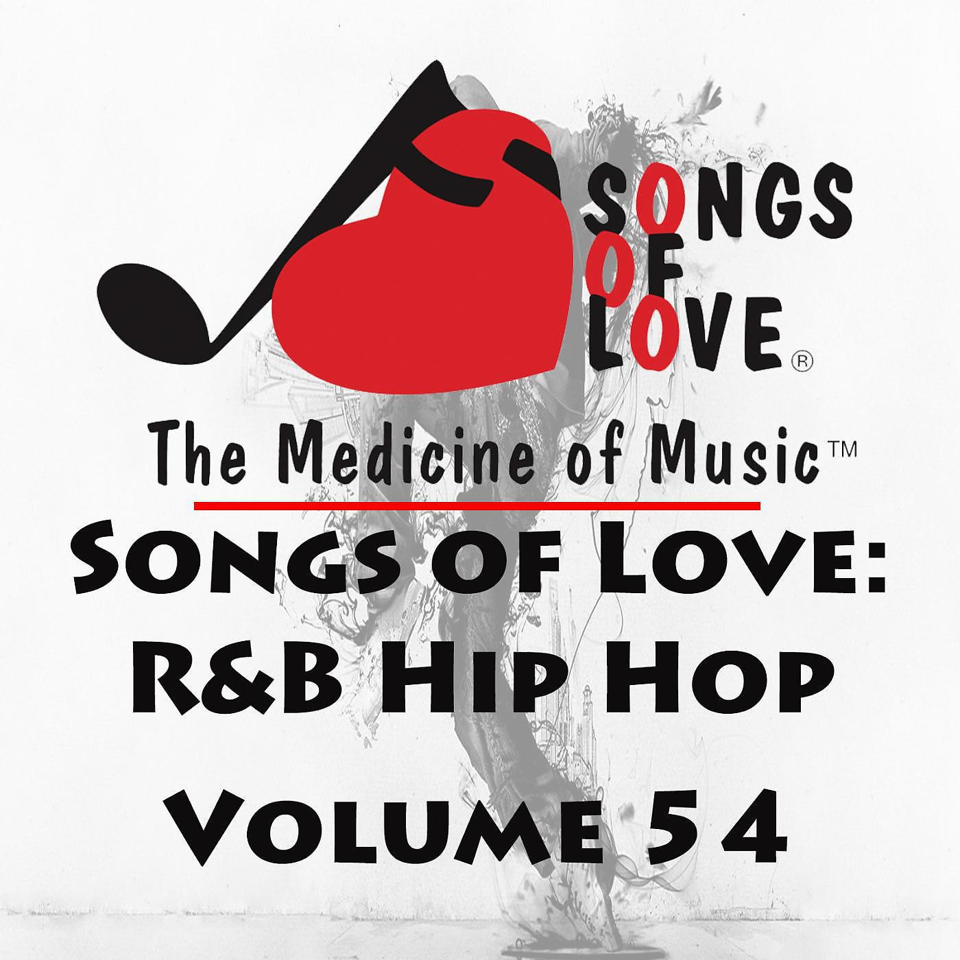 Постер альбома Songs of Love: R&B Hip Hop, Vol. 54